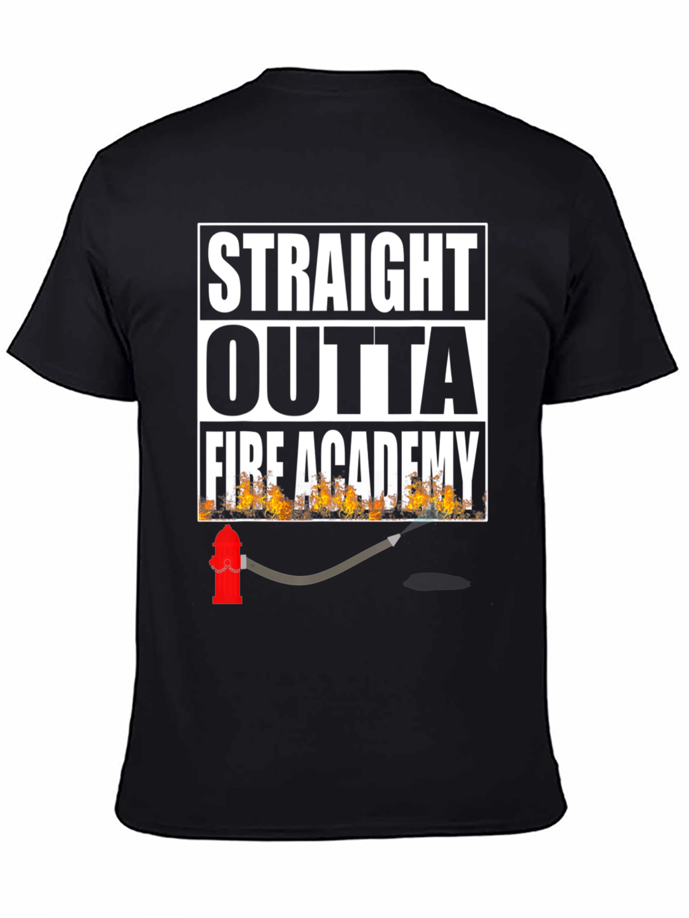 Straight Outta Fire Academy Black T-Shirt