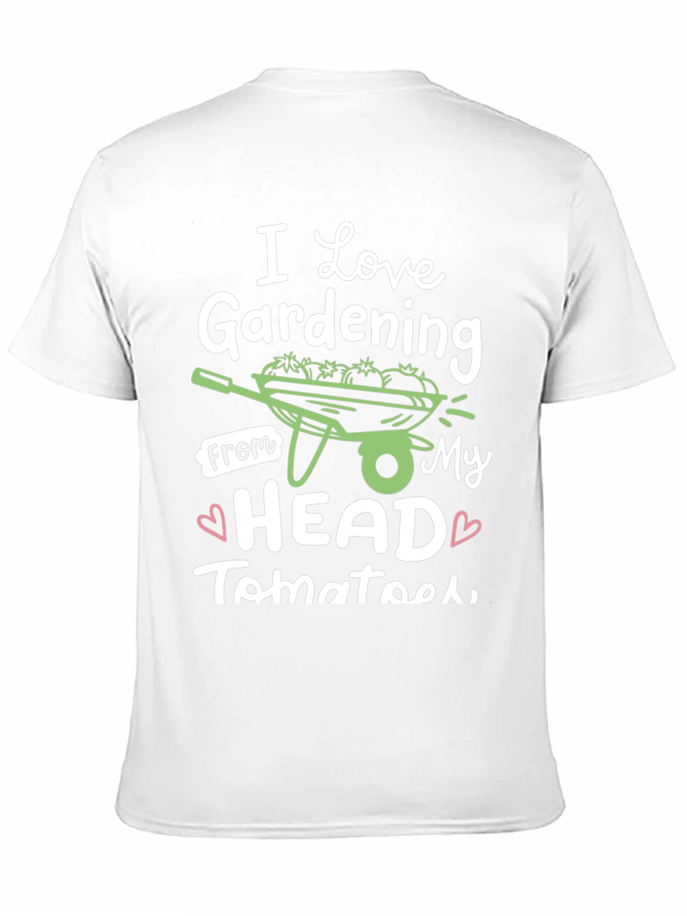 I Love Gardening From My Head Tomatoes T-Shirt