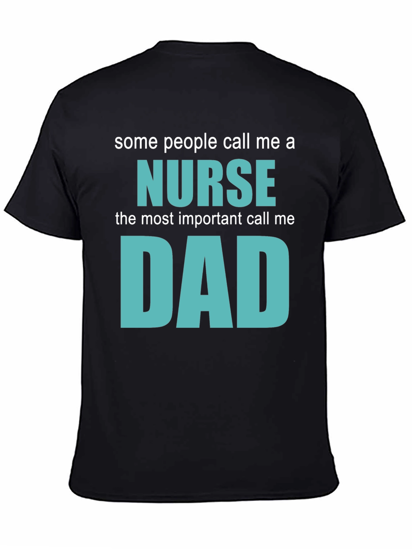 Nurse Dad T-Shirt - Gift for Nurse Dads