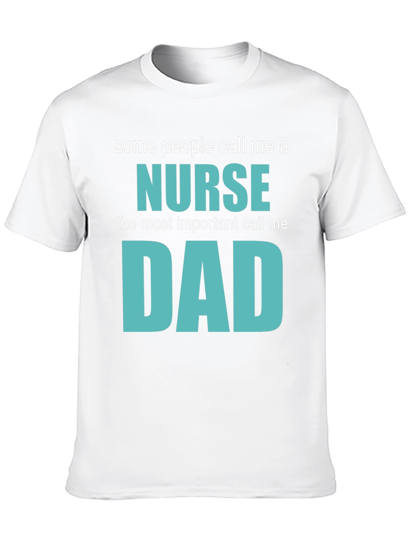 Nurse Dad T-Shirt - Gift for Nurse Dads