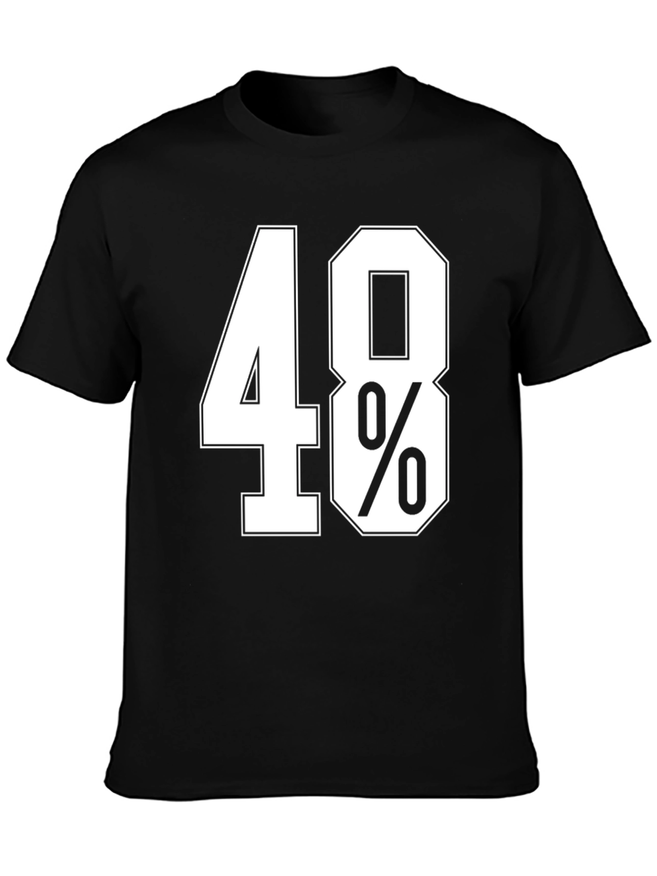 48% T-Shirt - Bold Statement Tee