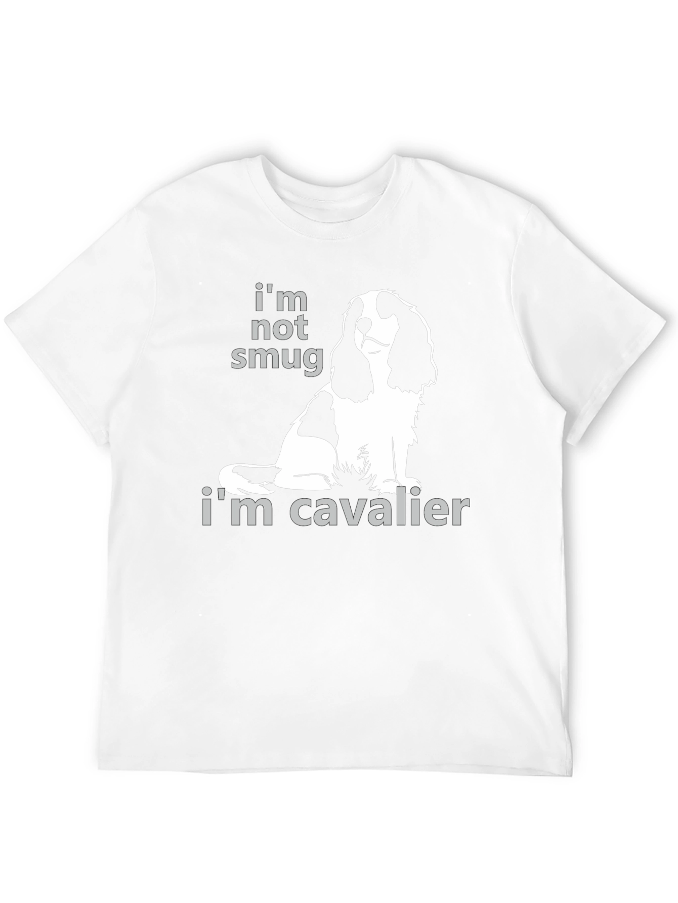 Funny Dog T-Shirt - Im Not Smug Im Cavalier