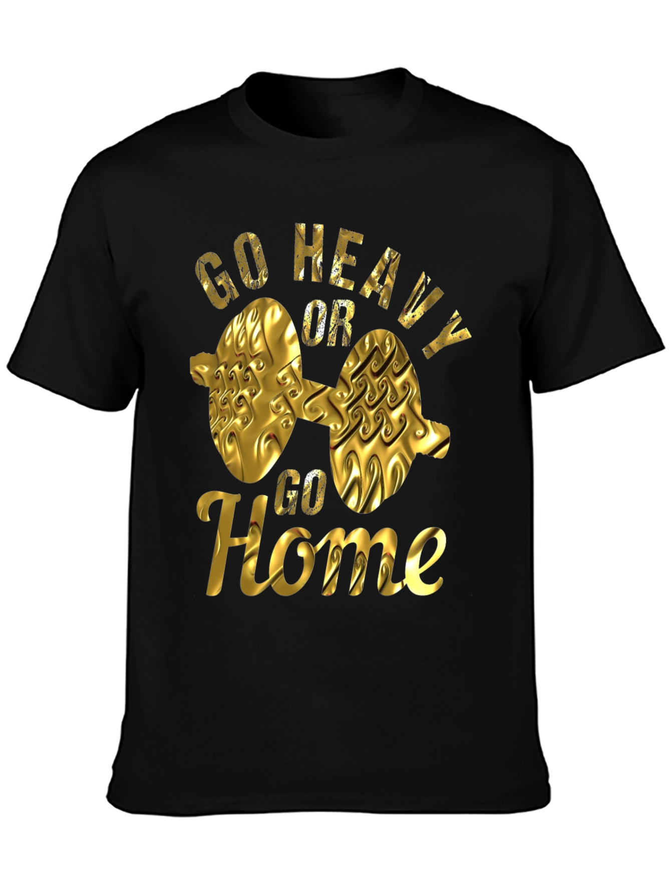 Go Heavy Or Go Home Black T-Shirt