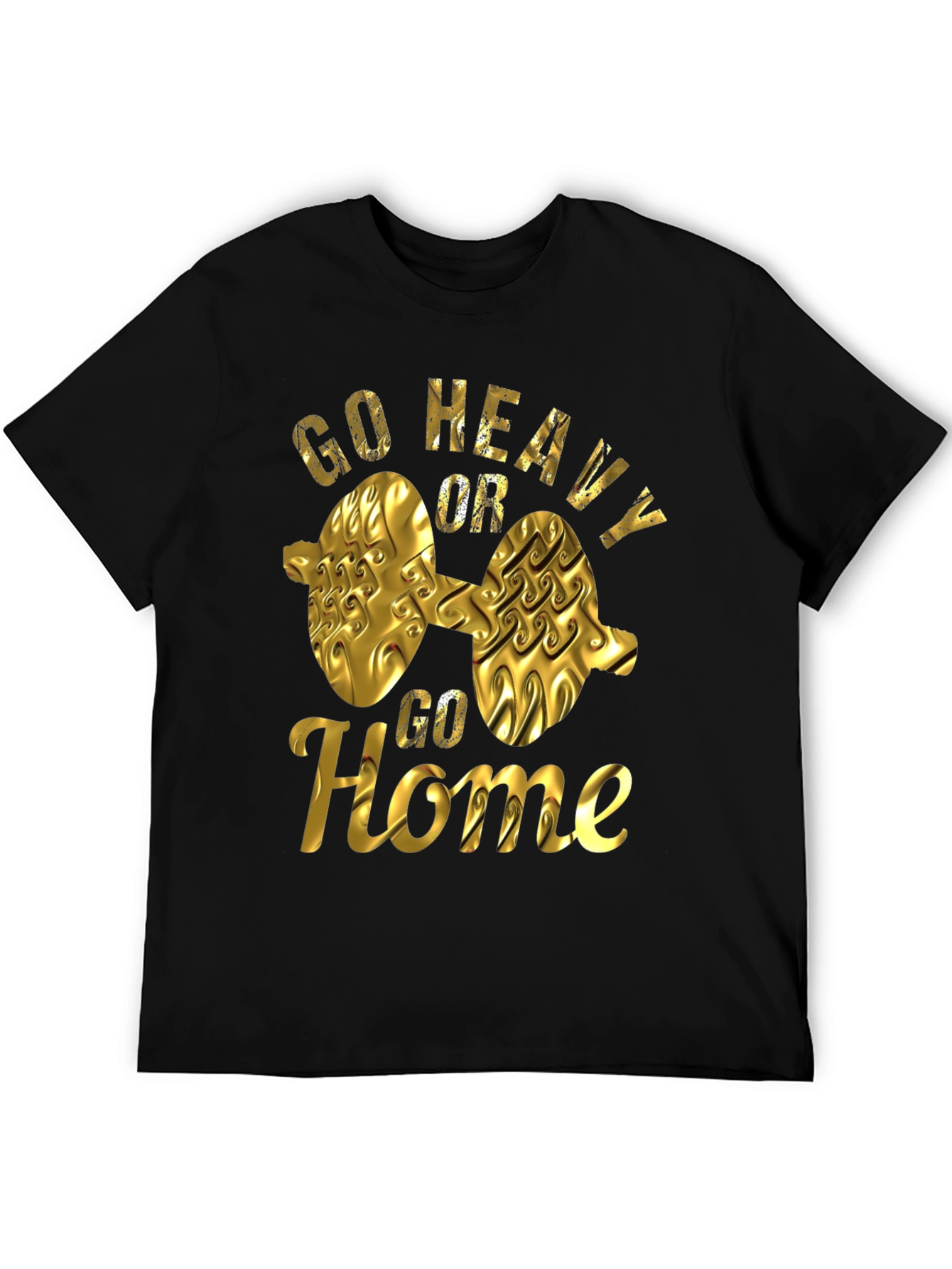 Go Heavy Or Go Home Black T-Shirt
