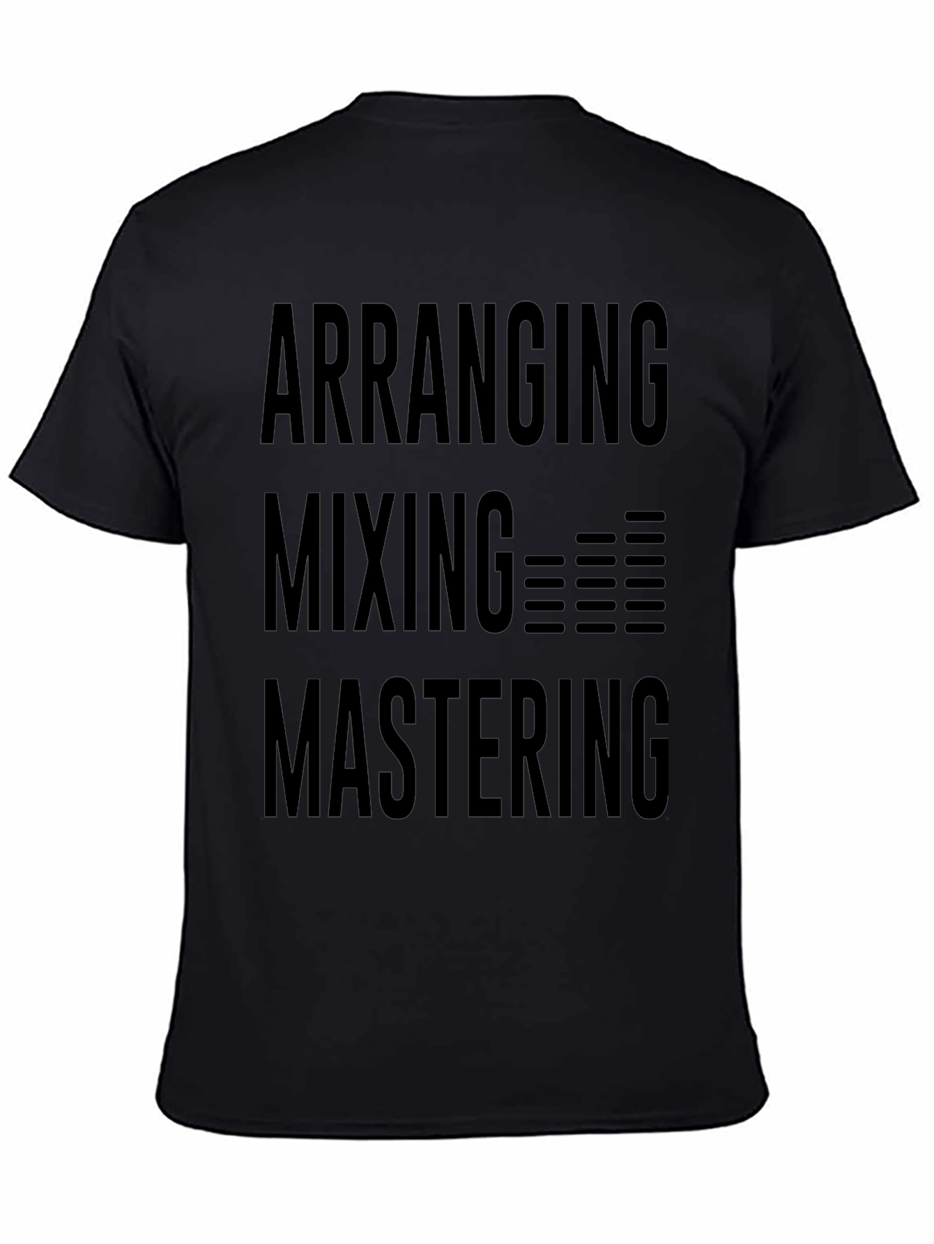 Music Production T-Shirt - Arranging Mixing Mastering