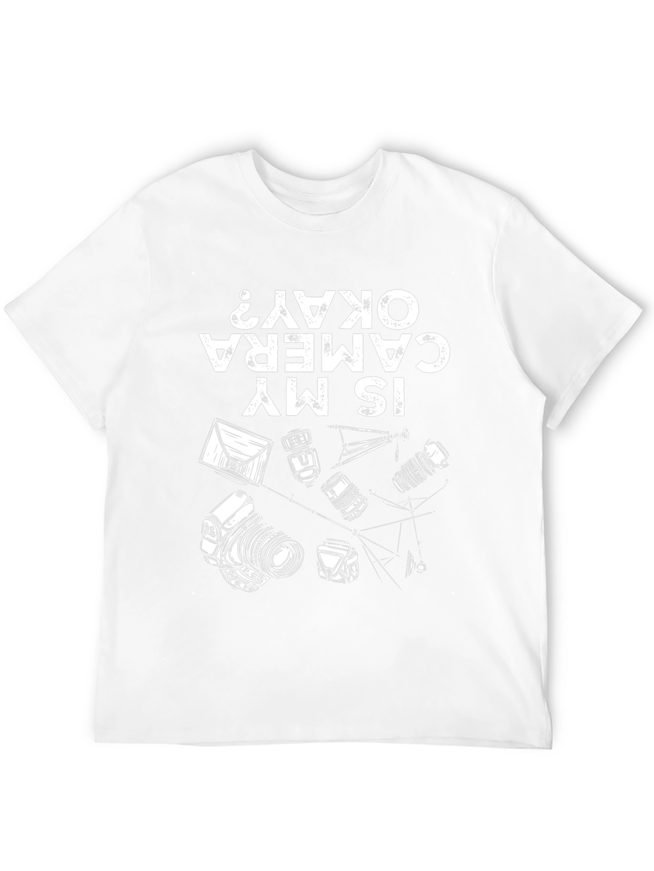 Is My Camera Okay? Graphic T-Shirt