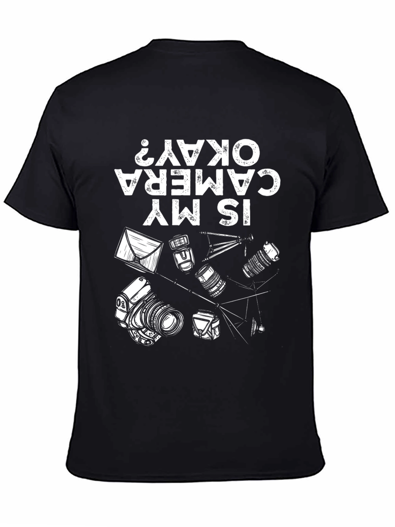 Is My Camera Okay? Graphic T-Shirt