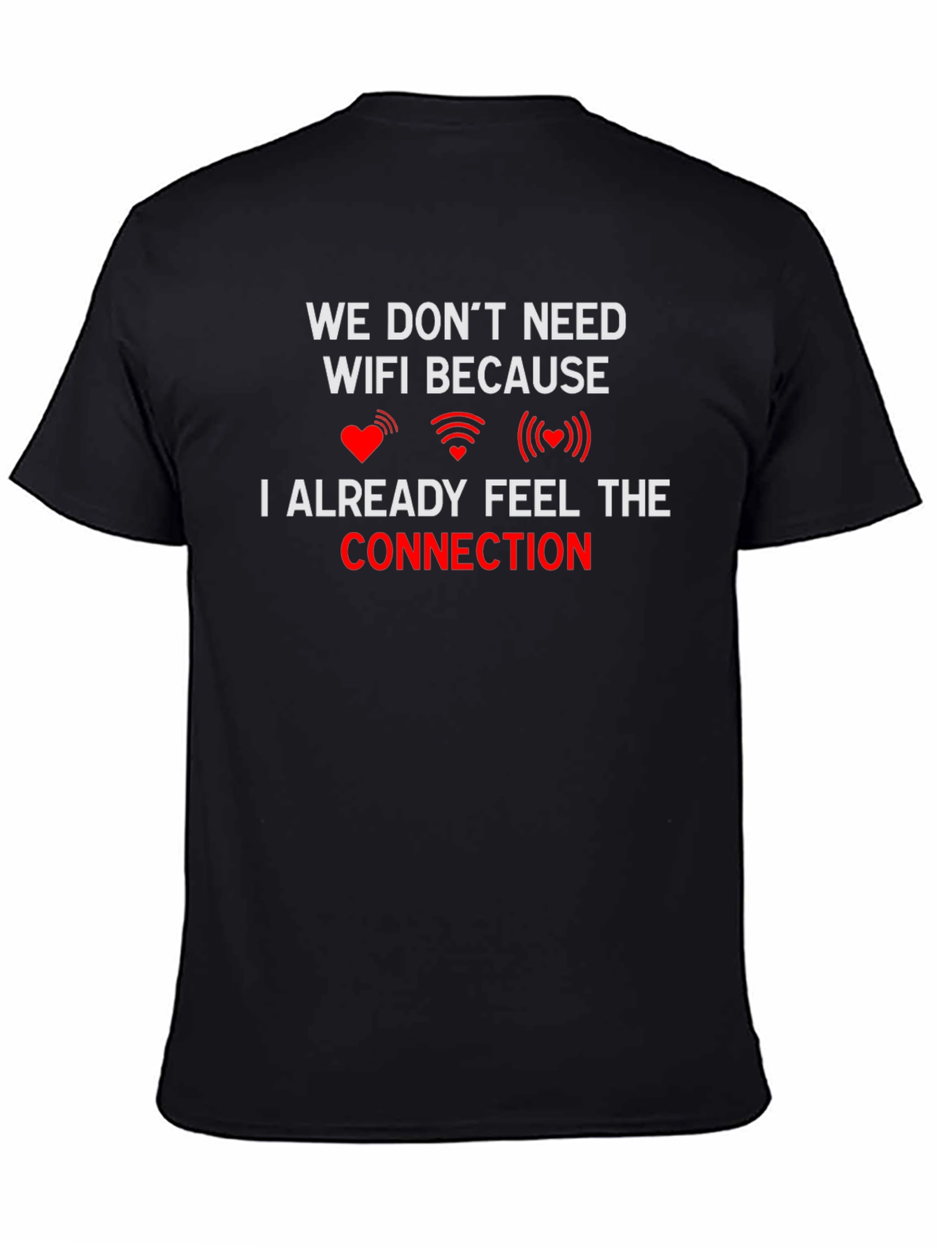 Romantic Connection T-Shirt - No WiFi Needed!