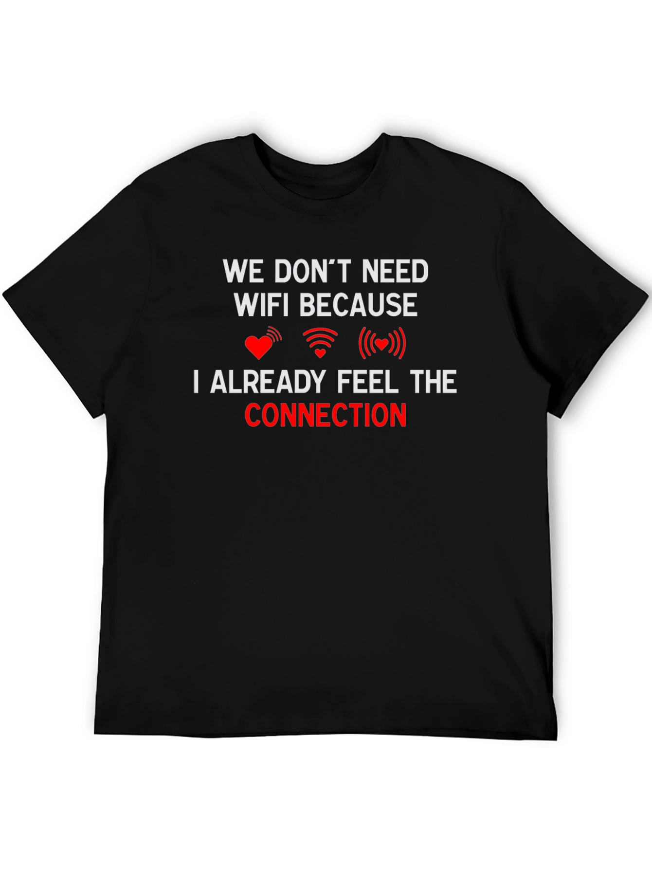 Romantic Connection T-Shirt - No WiFi Needed!