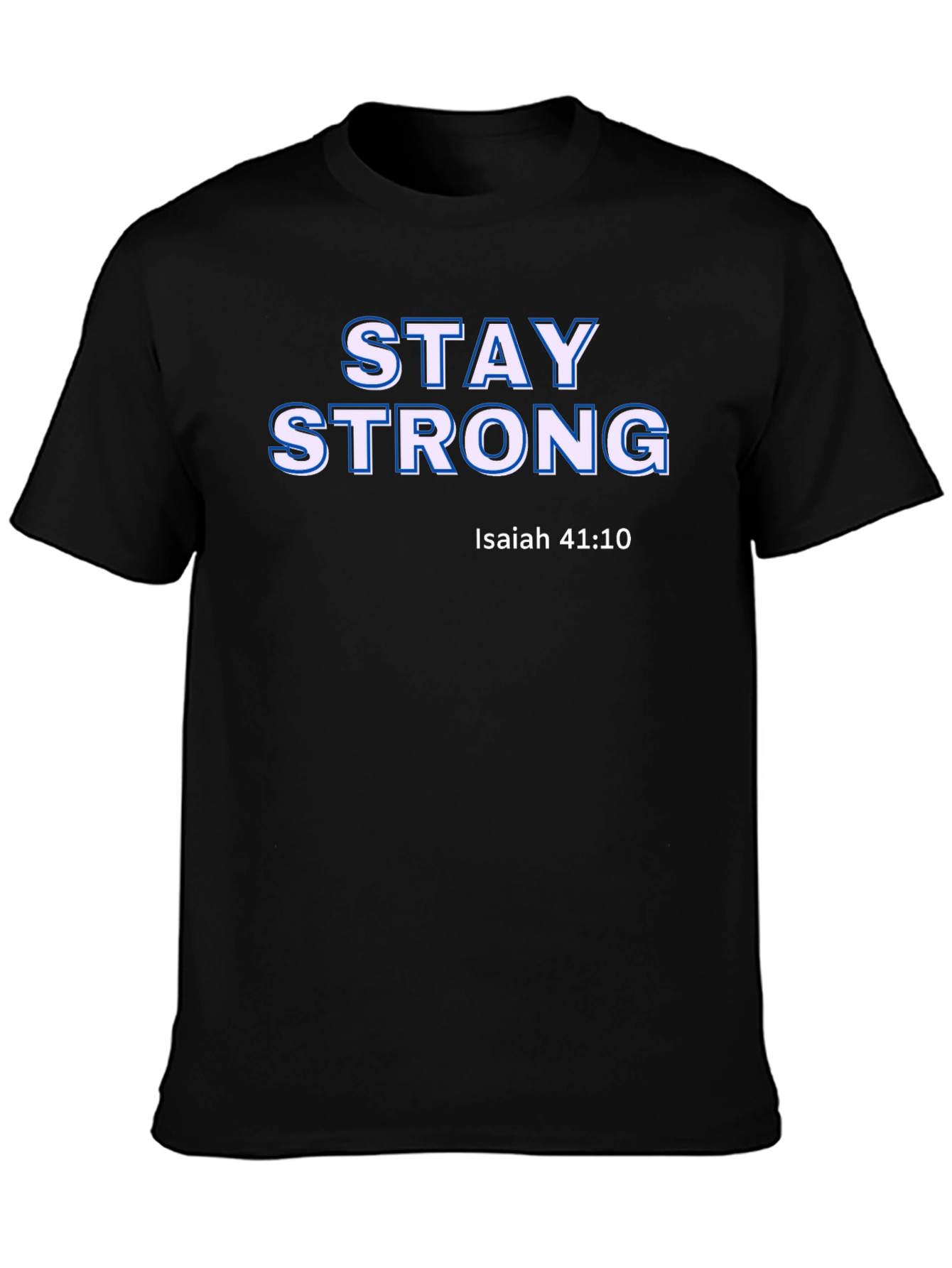 Stay Strong Graphic Tee - Christian Faith T-Shirt