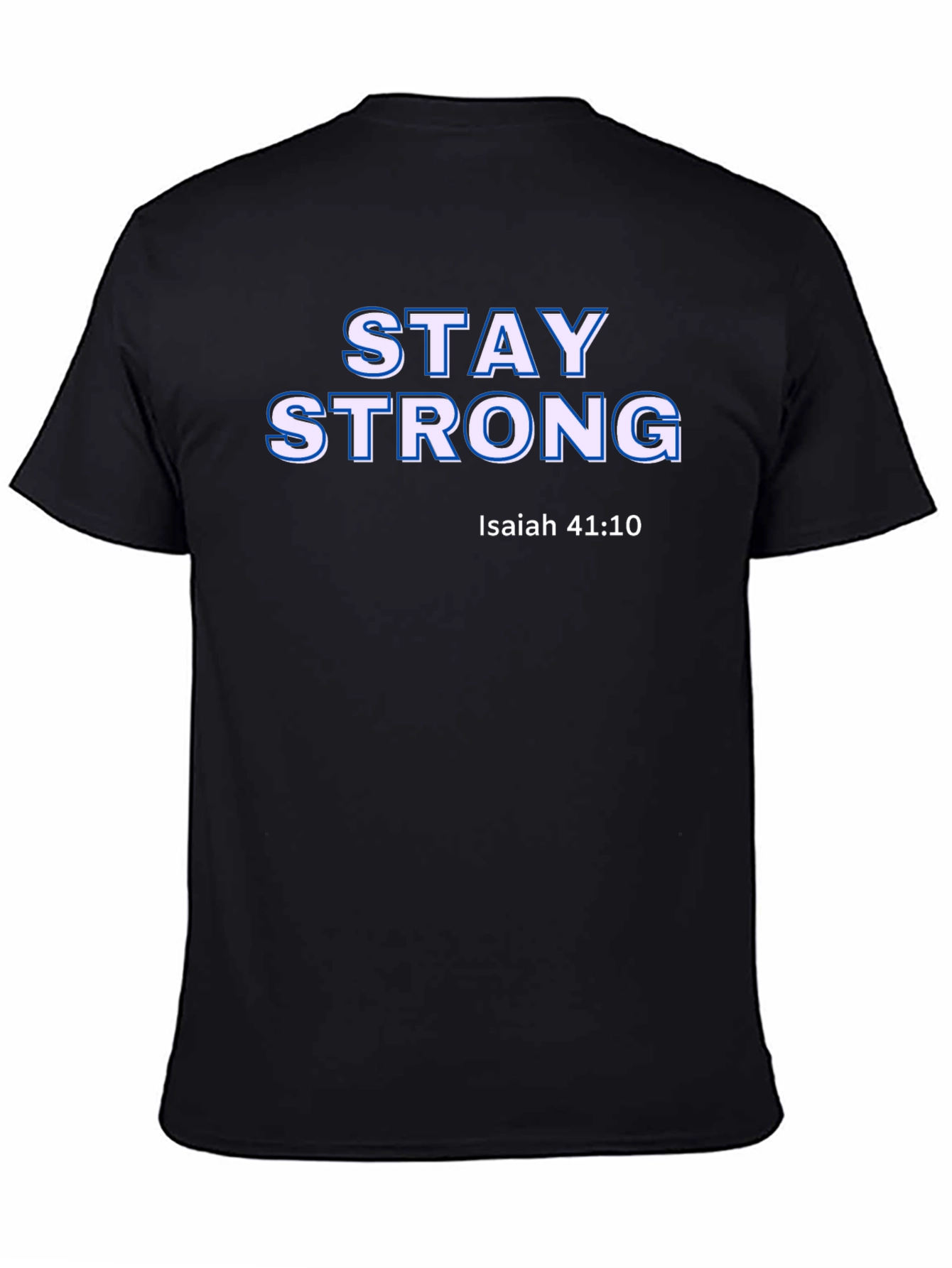 Stay Strong Graphic Tee - Christian Faith T-Shirt