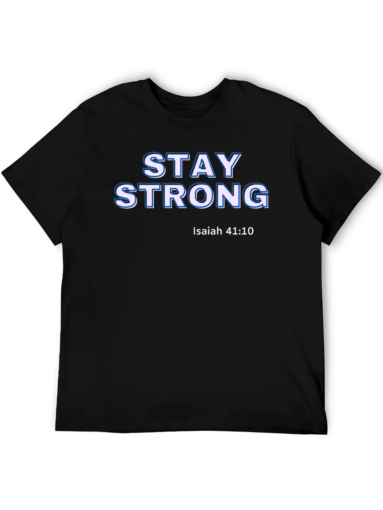 Stay Strong Graphic Tee - Christian Faith T-Shirt