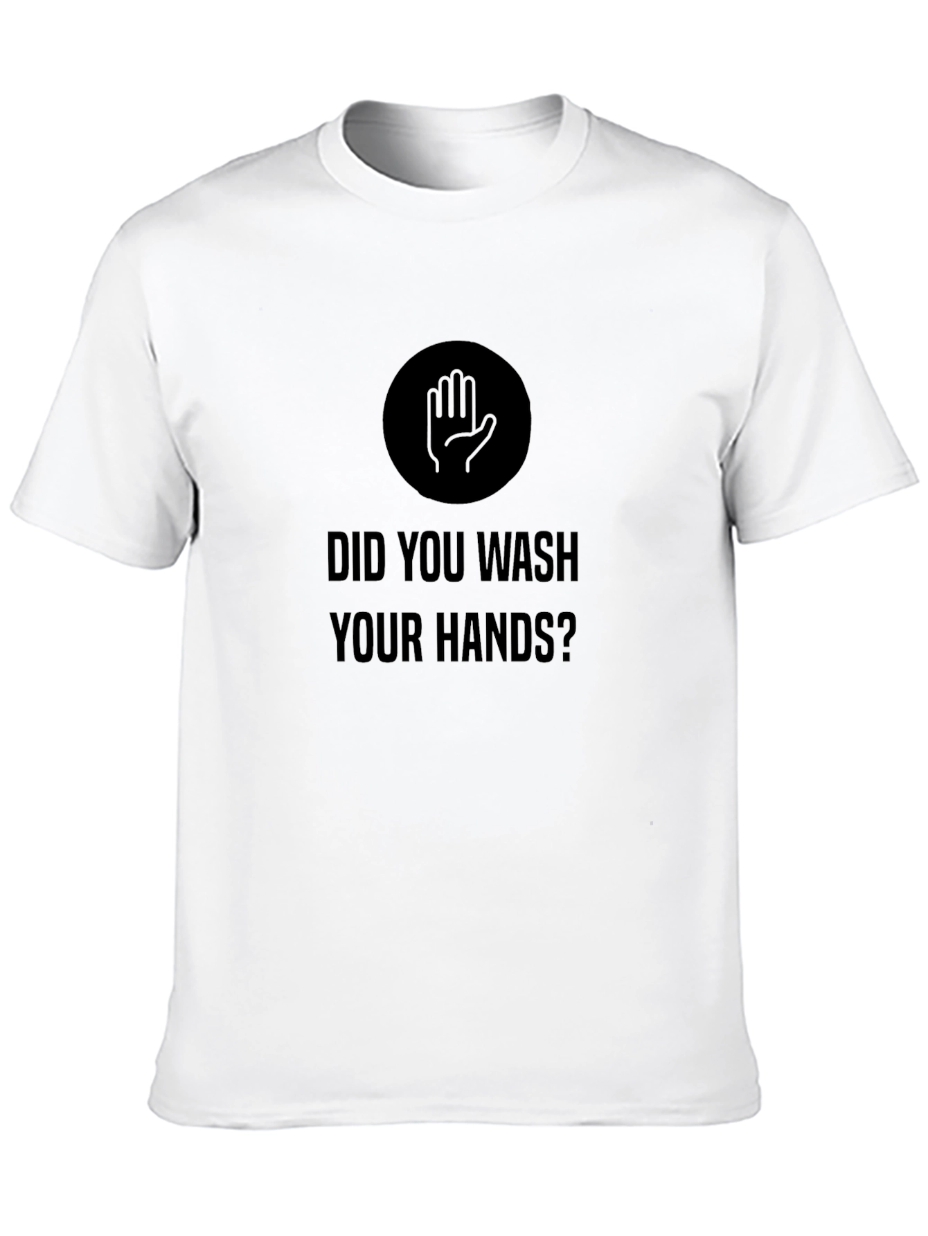 Wash Your Hands T-Shirt