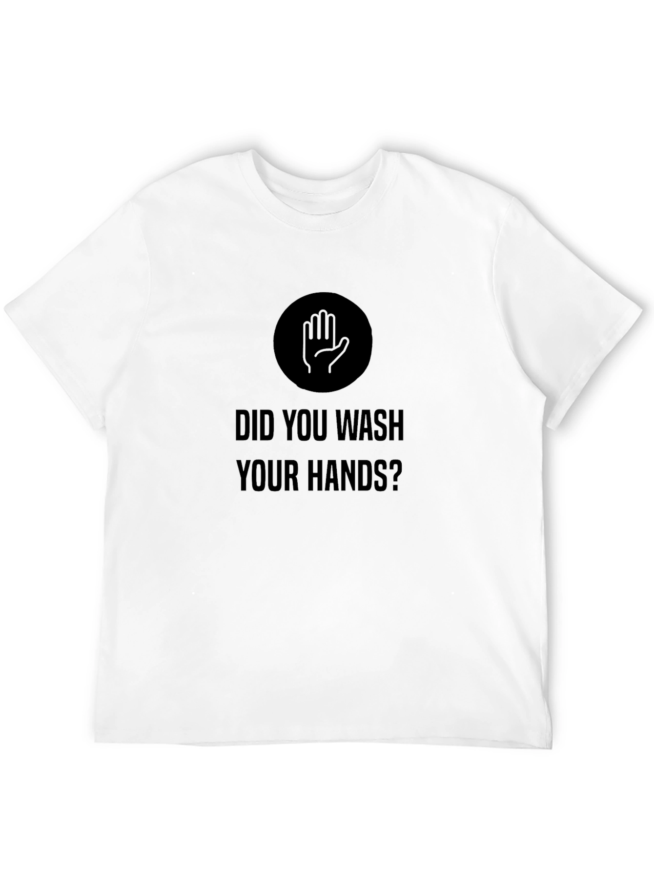 Wash Your Hands T-Shirt