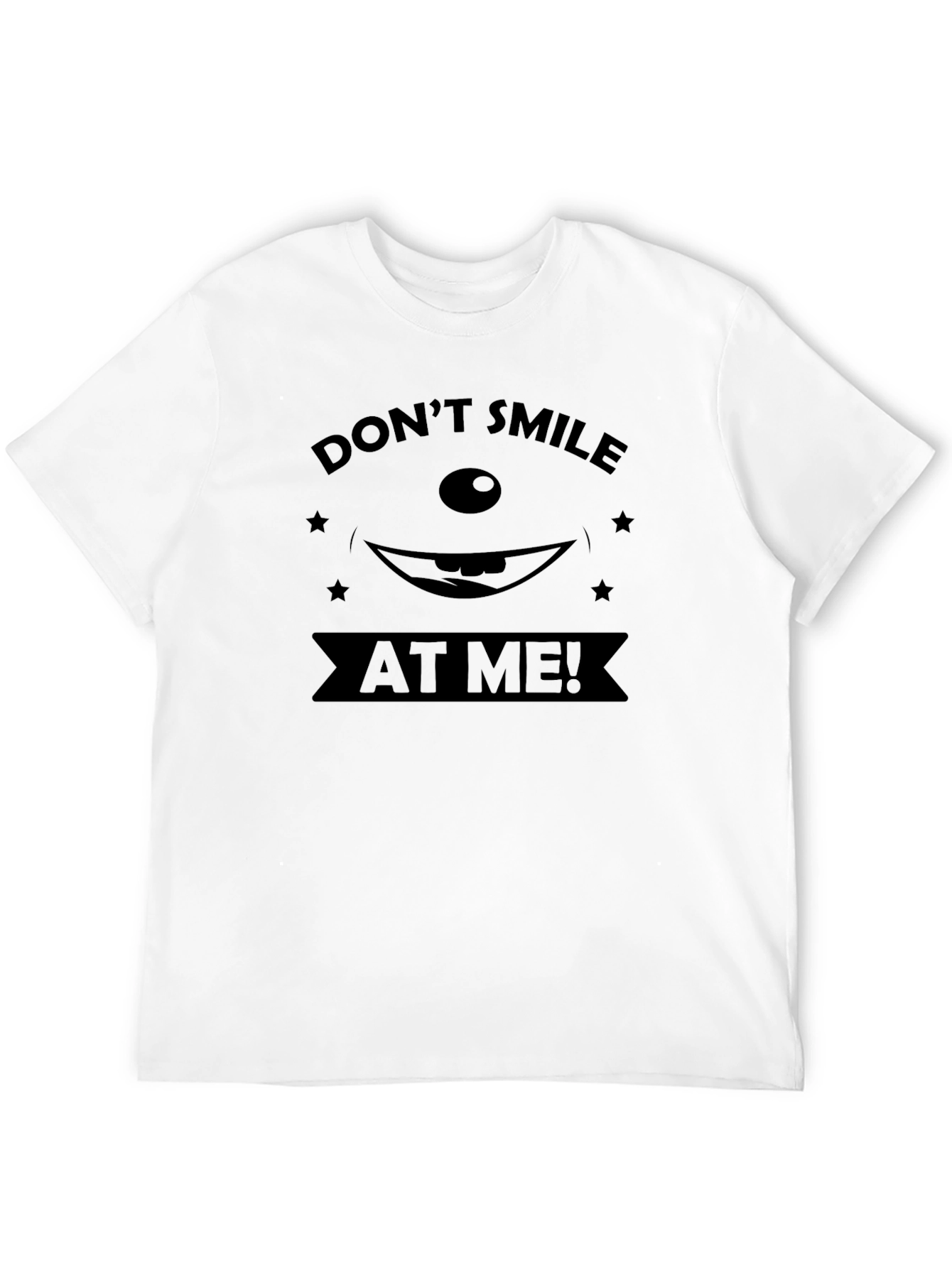 Dont Smile At Me Funny Graphic Tee