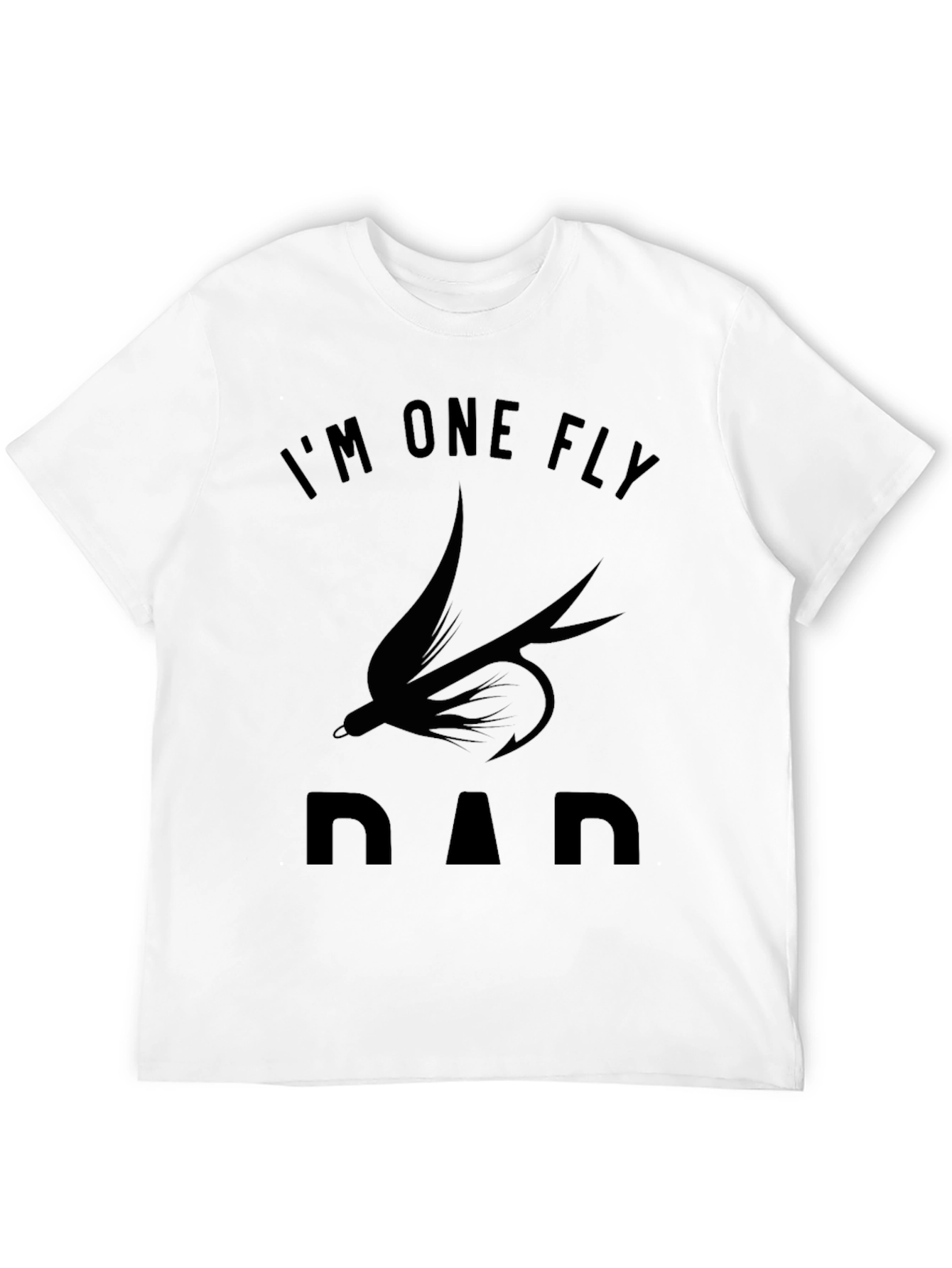Im One Fly Dad T-Shirt Black Cotton Graphic Tee