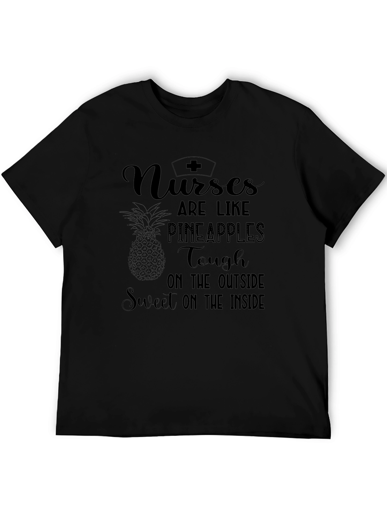Nurses Are Like Pineapples T-Shirt