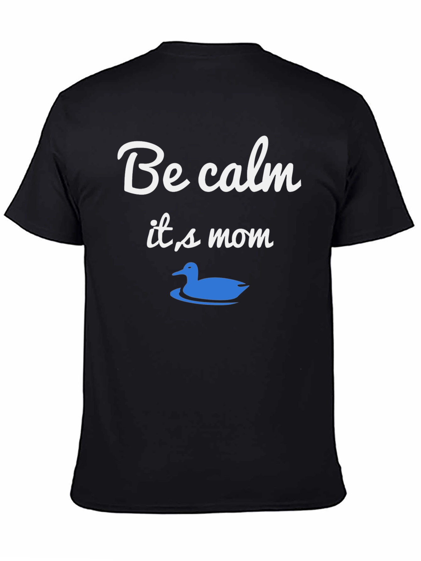 Be Calm Its Mom T-Shirt Duck Graphic Tee