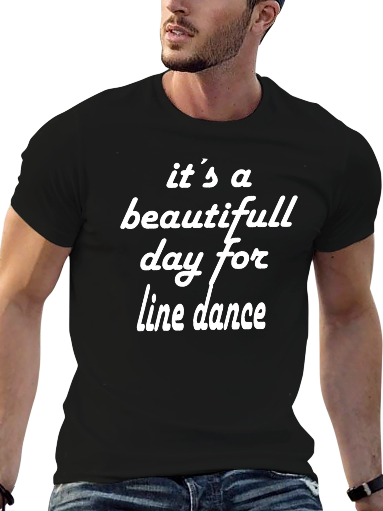 Its A Beautiful Day For Line Dance T-Shirt