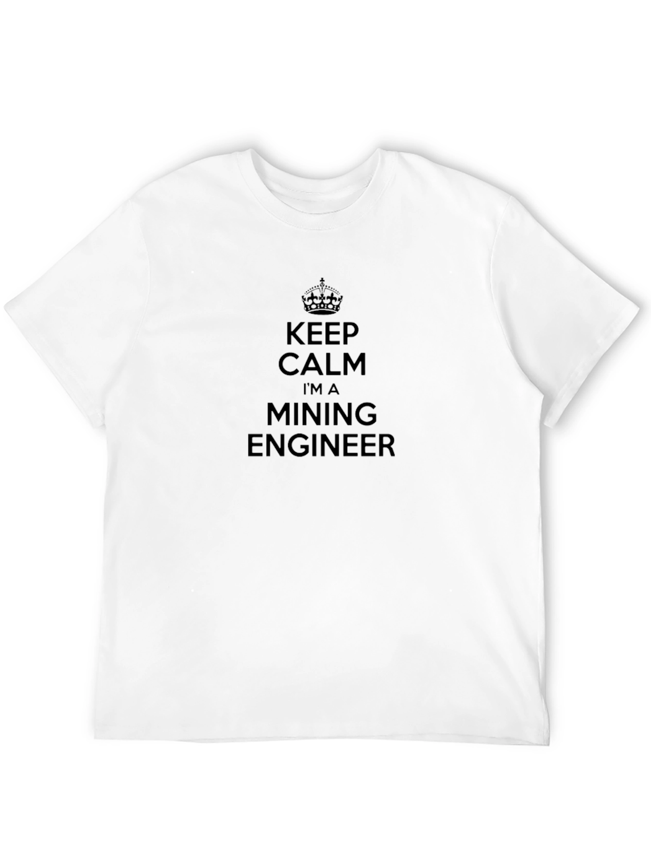 Keep Calm Mining Engineer T-Shirt