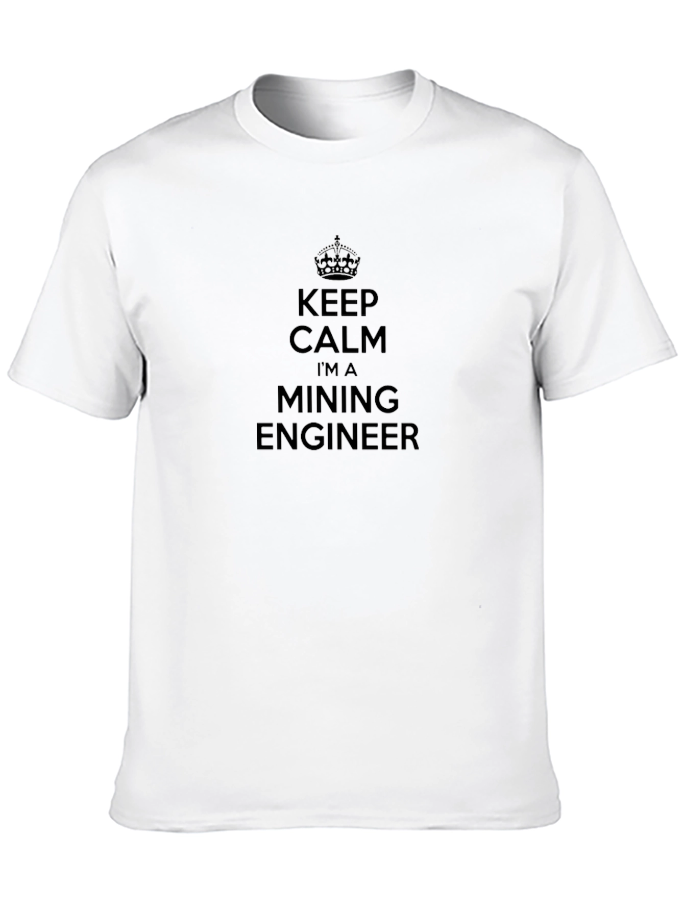 Keep Calm Mining Engineer T-Shirt
