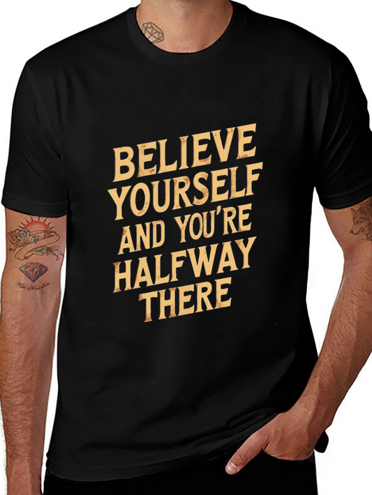 Believe Yourself Graphic Tee - Motivational T-Shirt