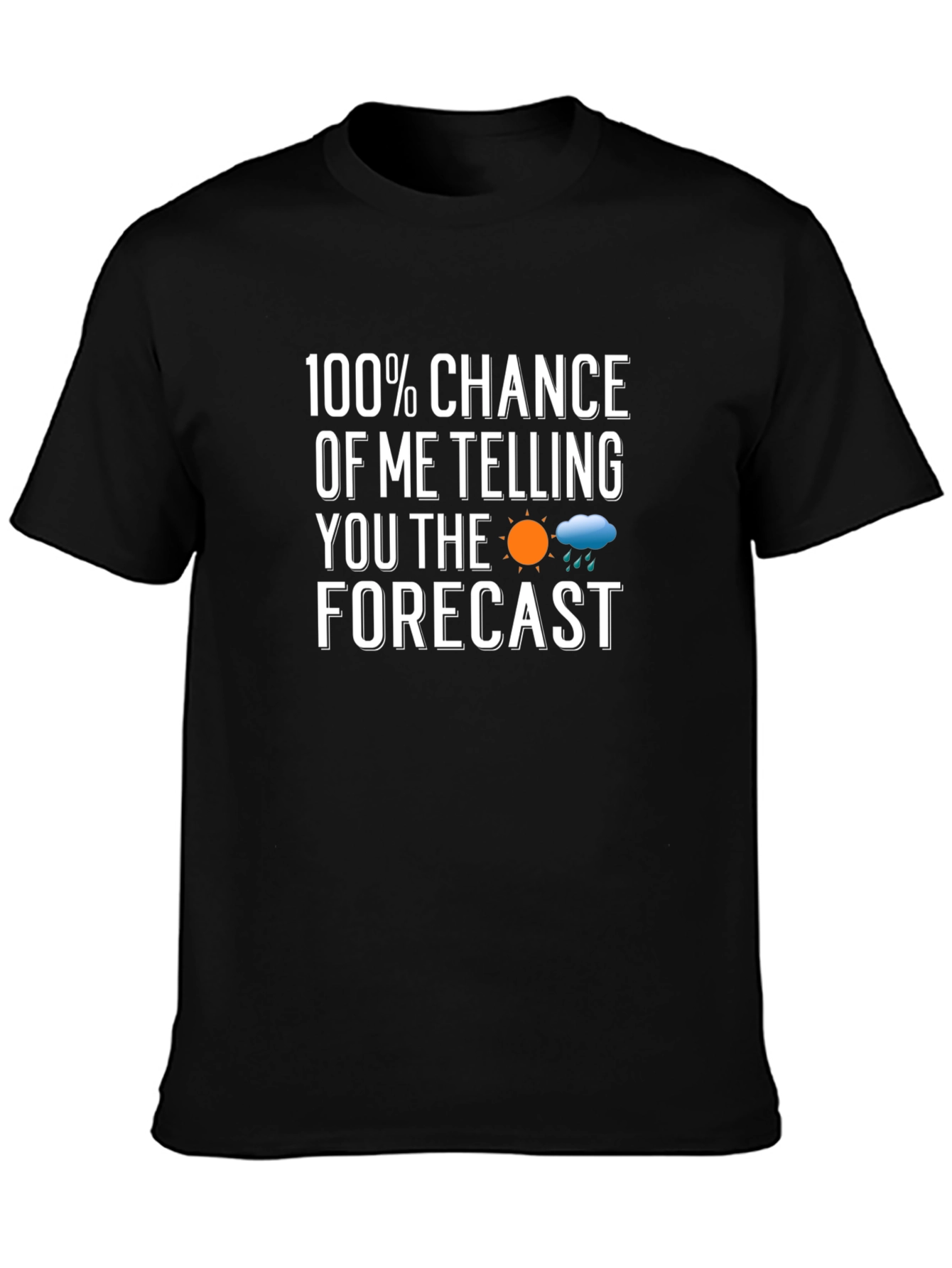 Funny Weather Forecast T-Shirt