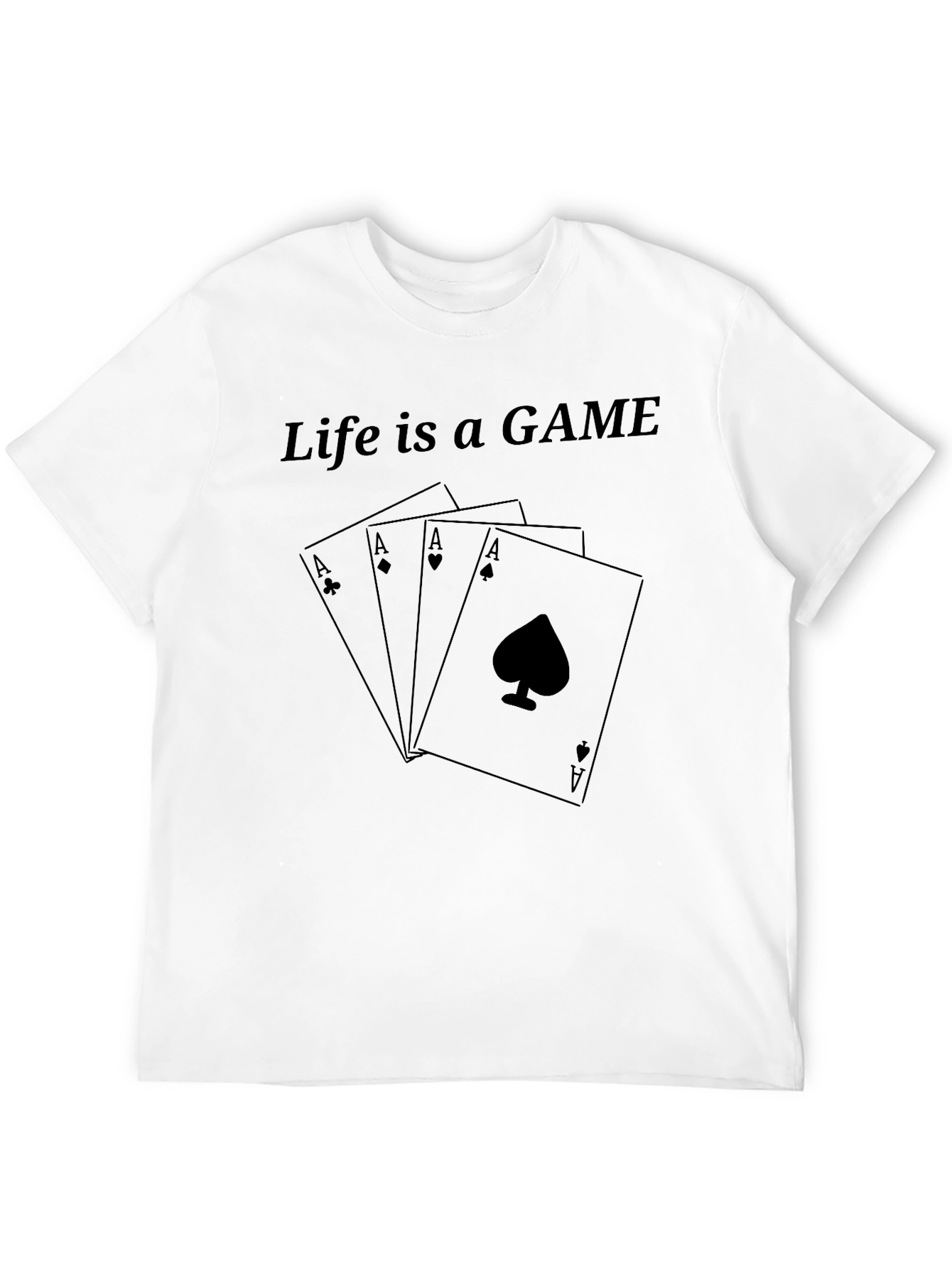 Life is a Game Ace Card T-Shirt