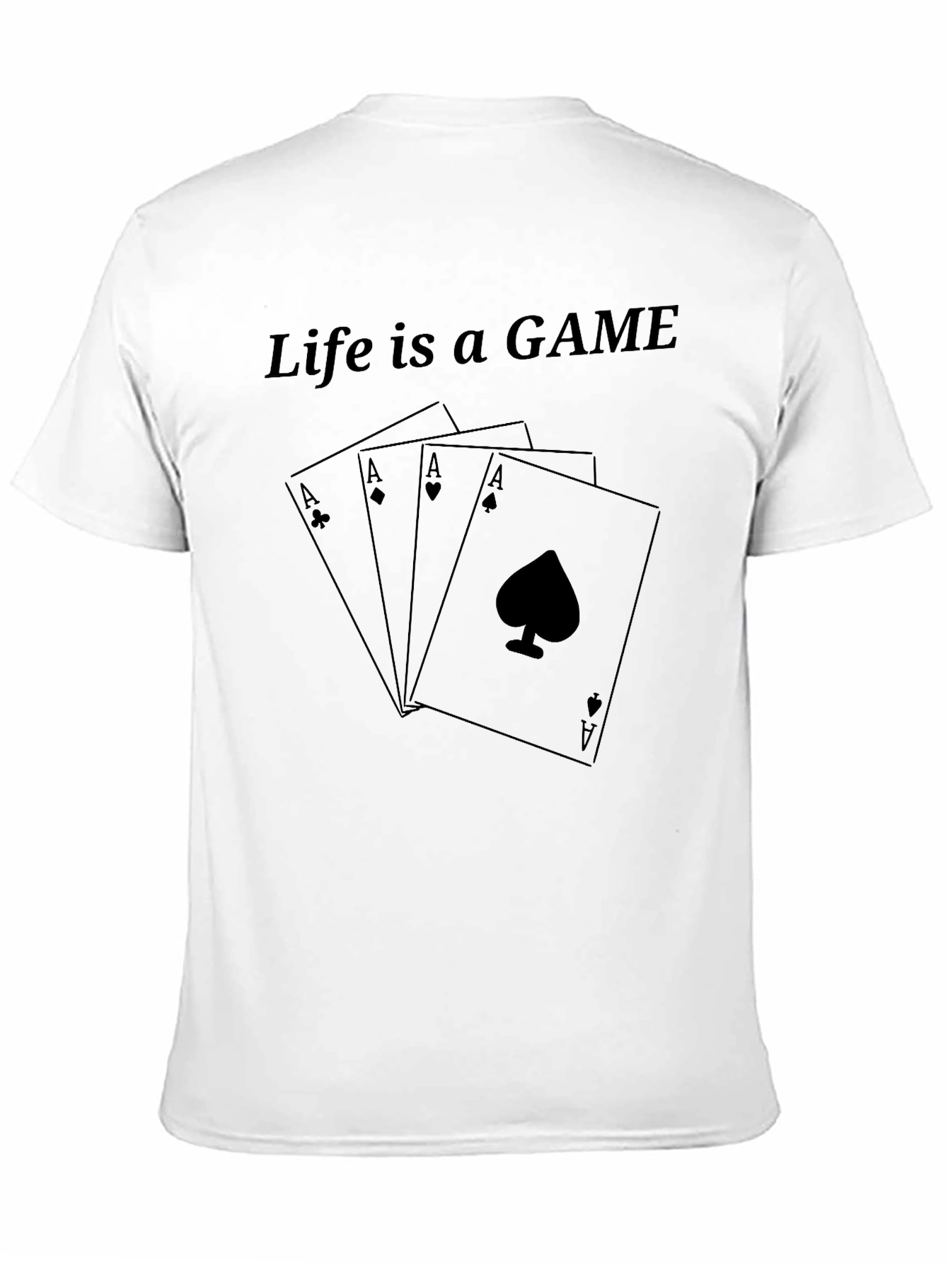 Life is a Game Ace Card T-Shirt