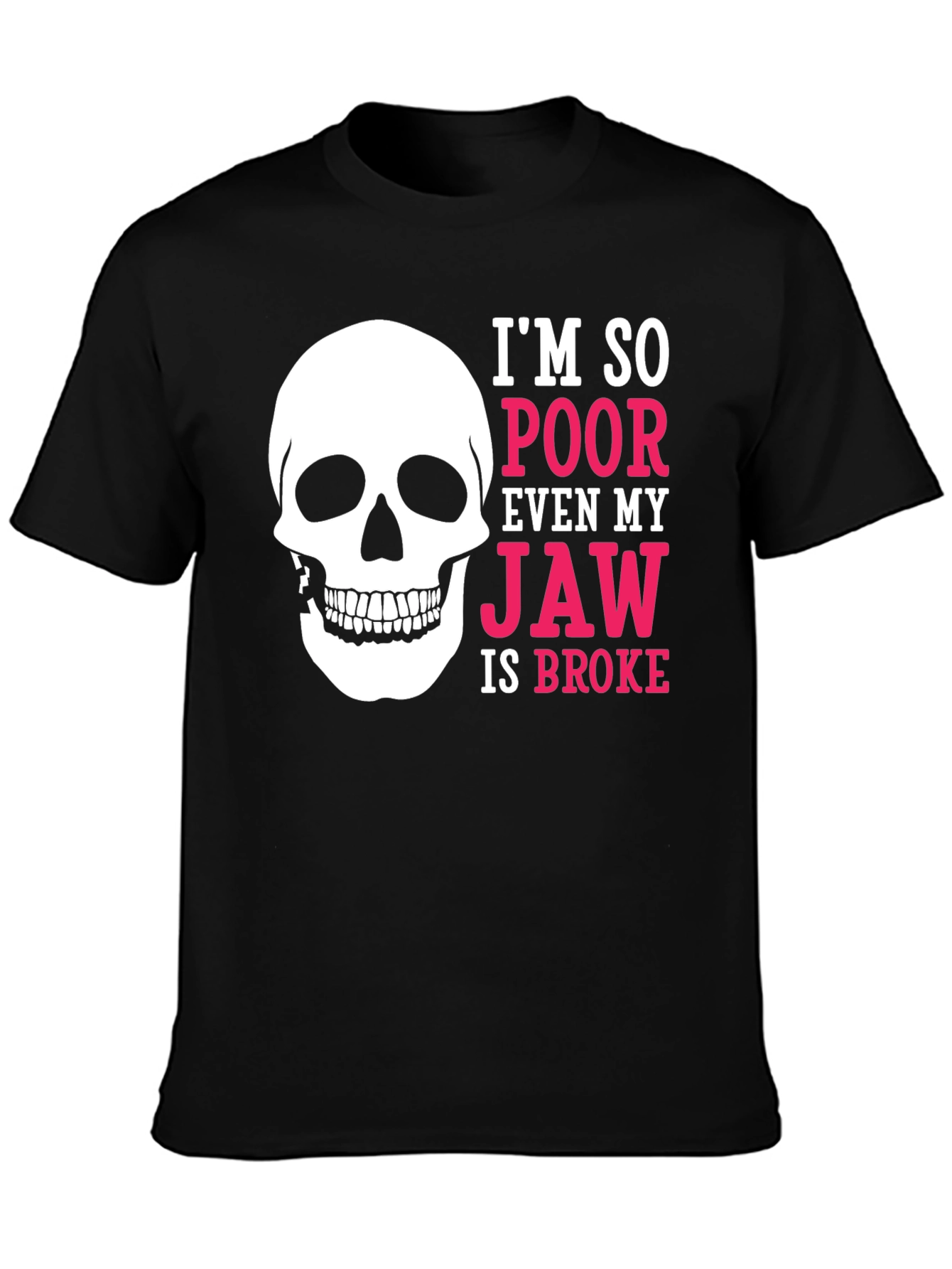 Poor Broke Jaw Skull Graphic T-Shirt