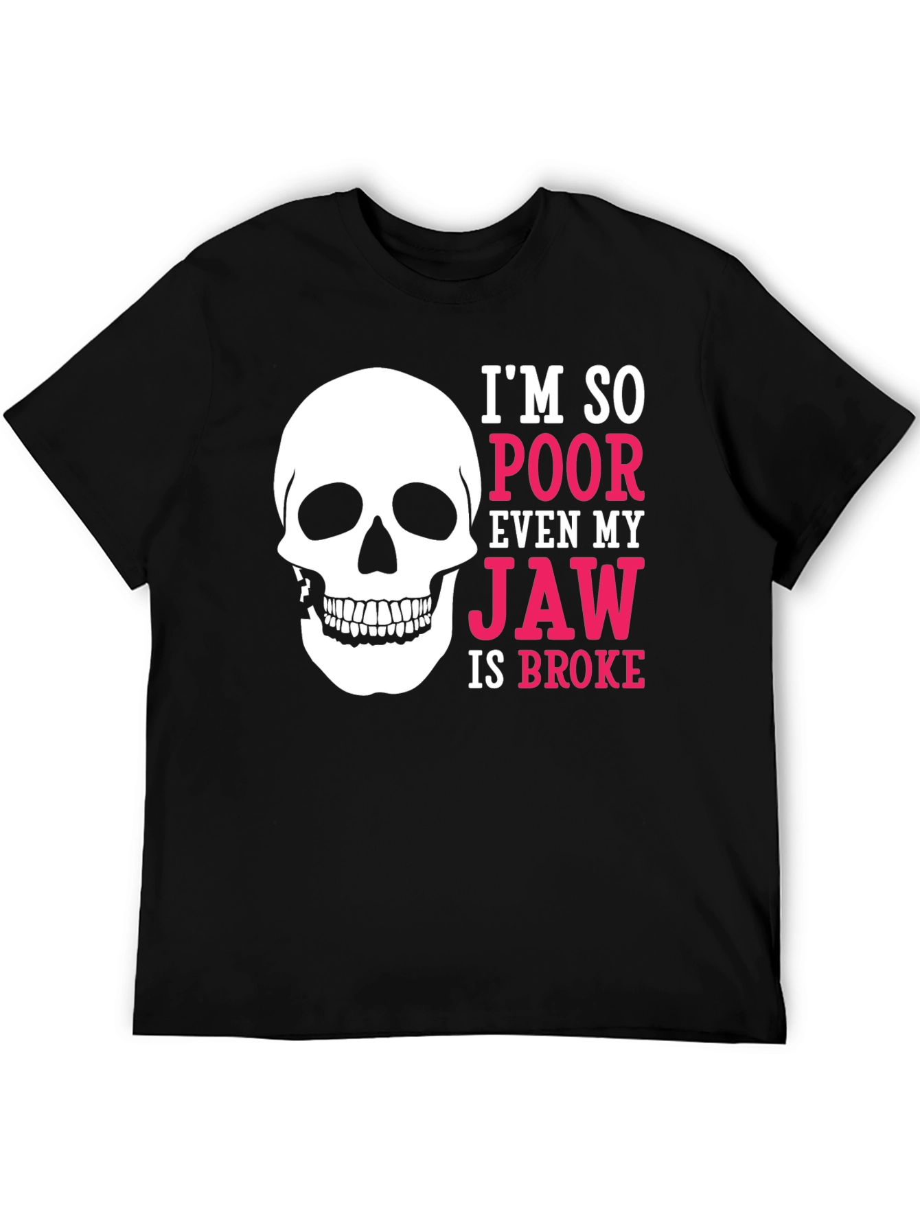 Poor Broke Jaw Skull Graphic T-Shirt