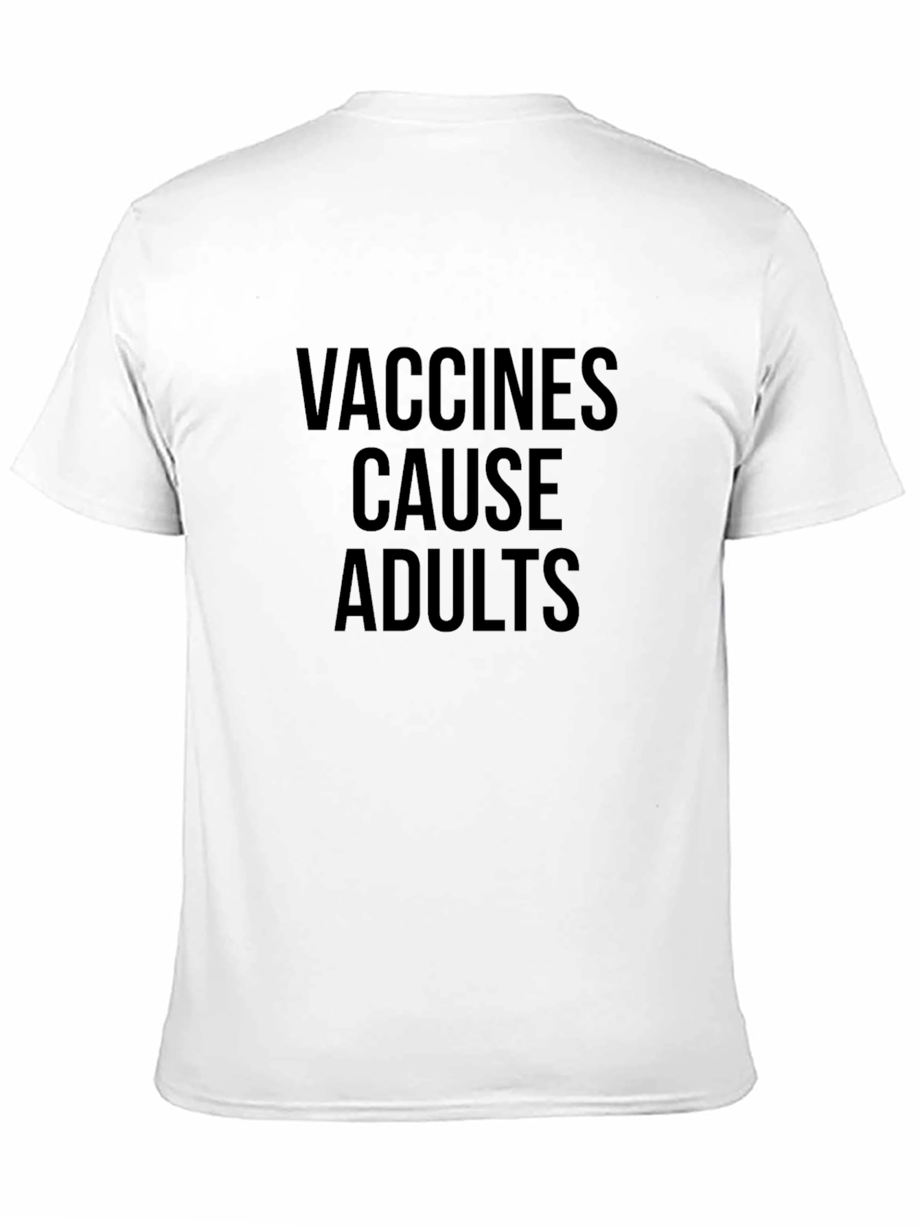 Vaccines Cause Adults Black Graphic Tee