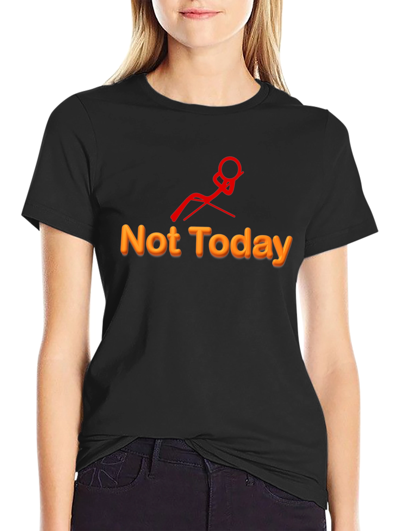 Not Today Graphic Tee - Relaxed Humor T-Shirt