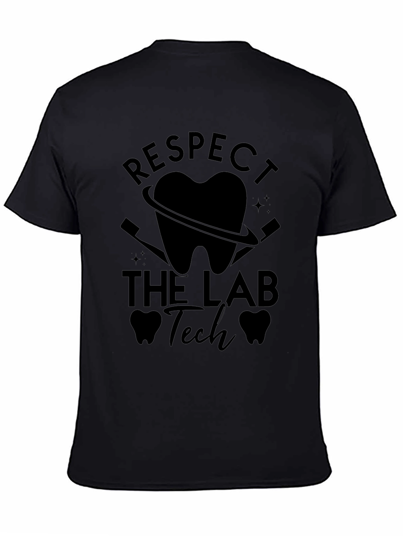 Respect the Lab Tech T-Shirt - Dental Assistant Tee