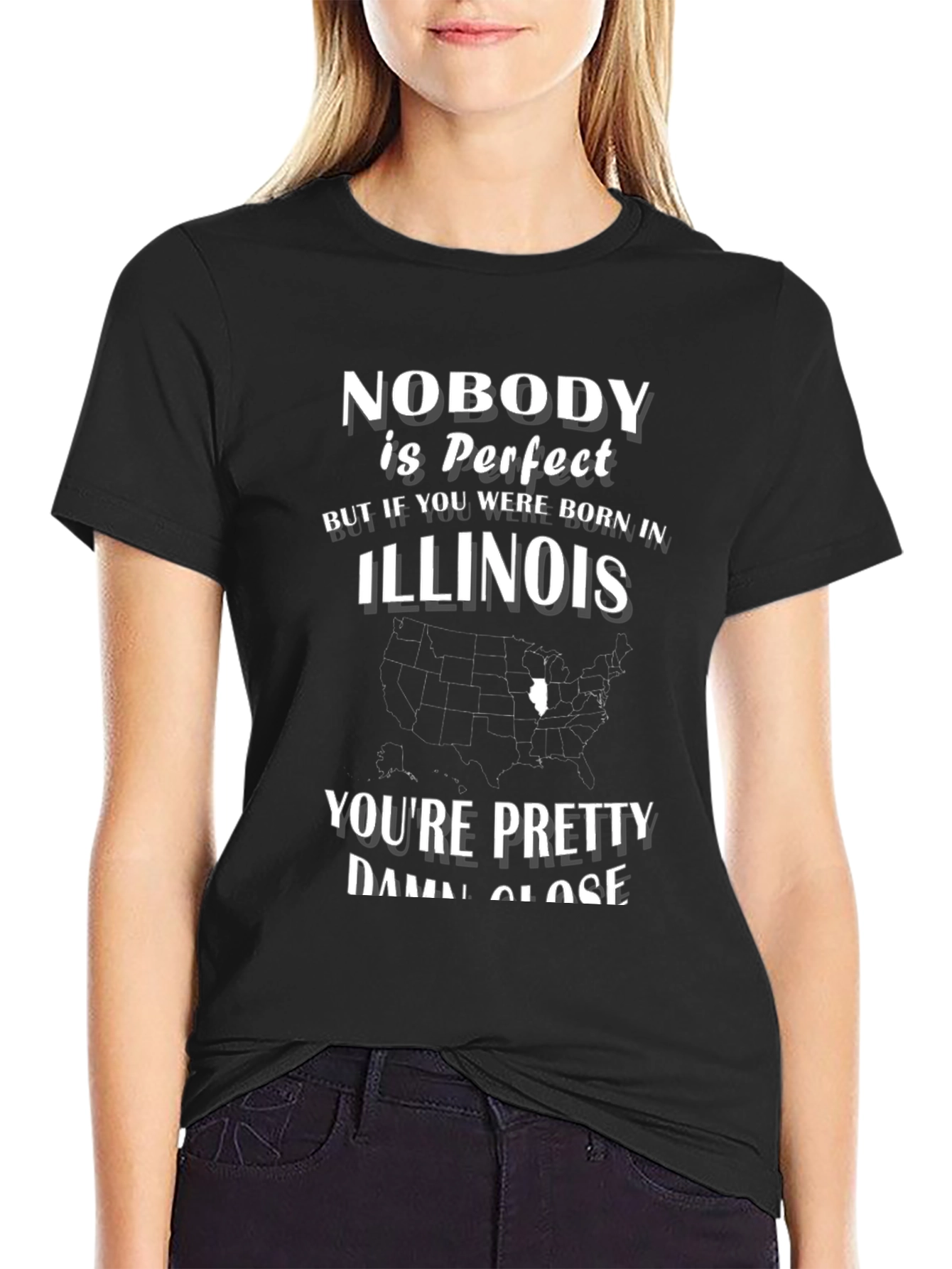 Illinois Born T-Shirt - Nobody is Perfect Tee