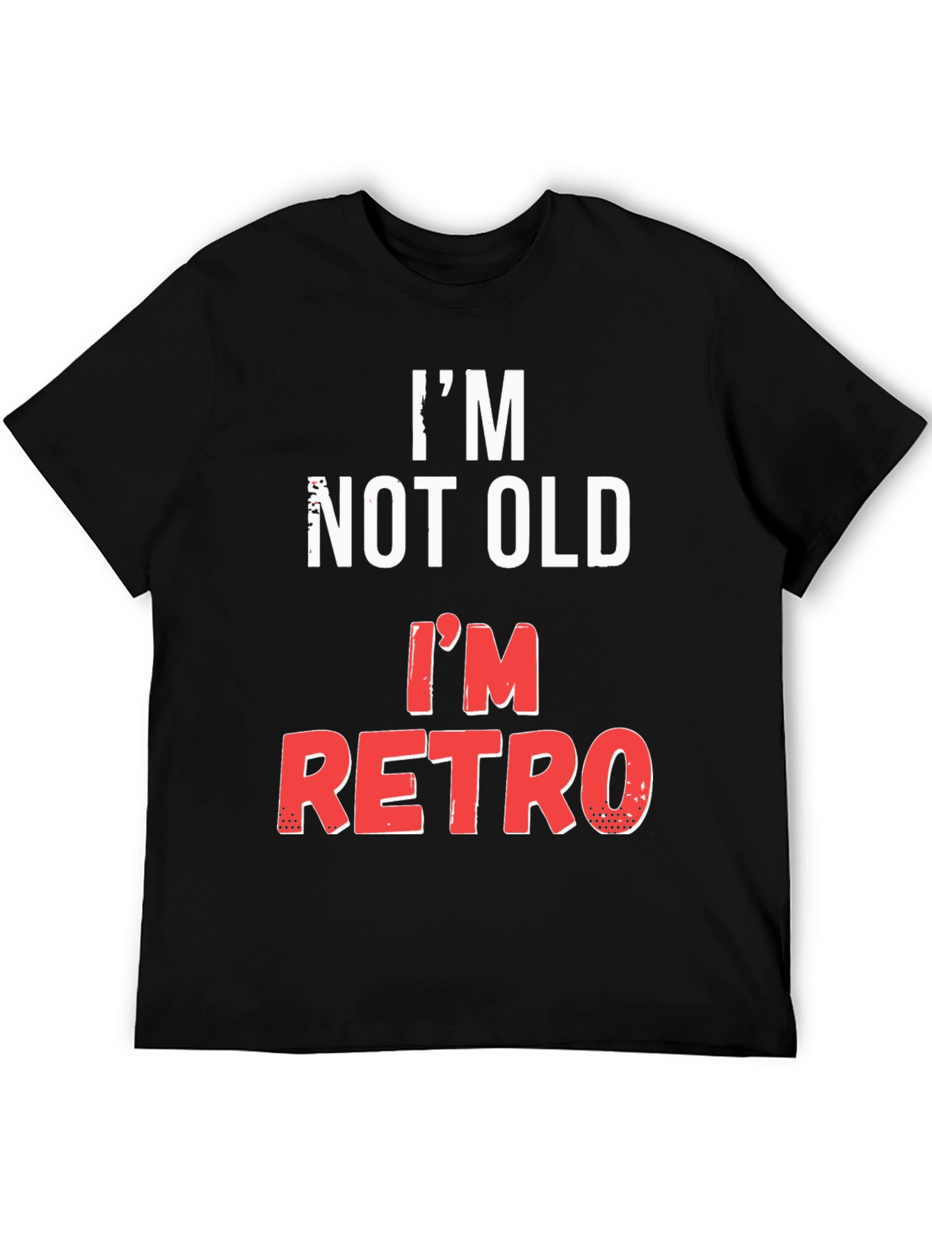 Im Not Old Im Retro T-Shirt