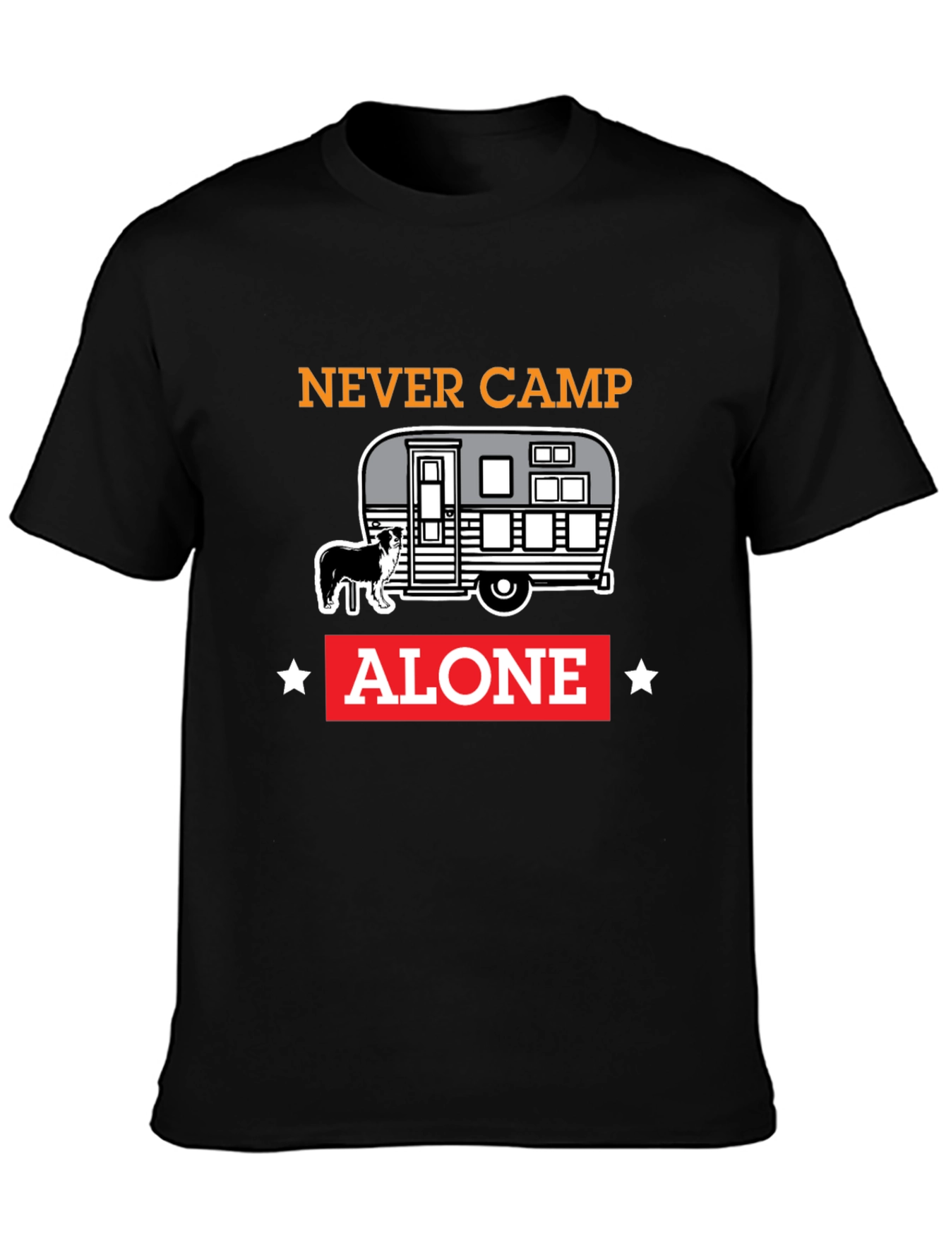 Never Camp Alone Dog Camper T-Shirt