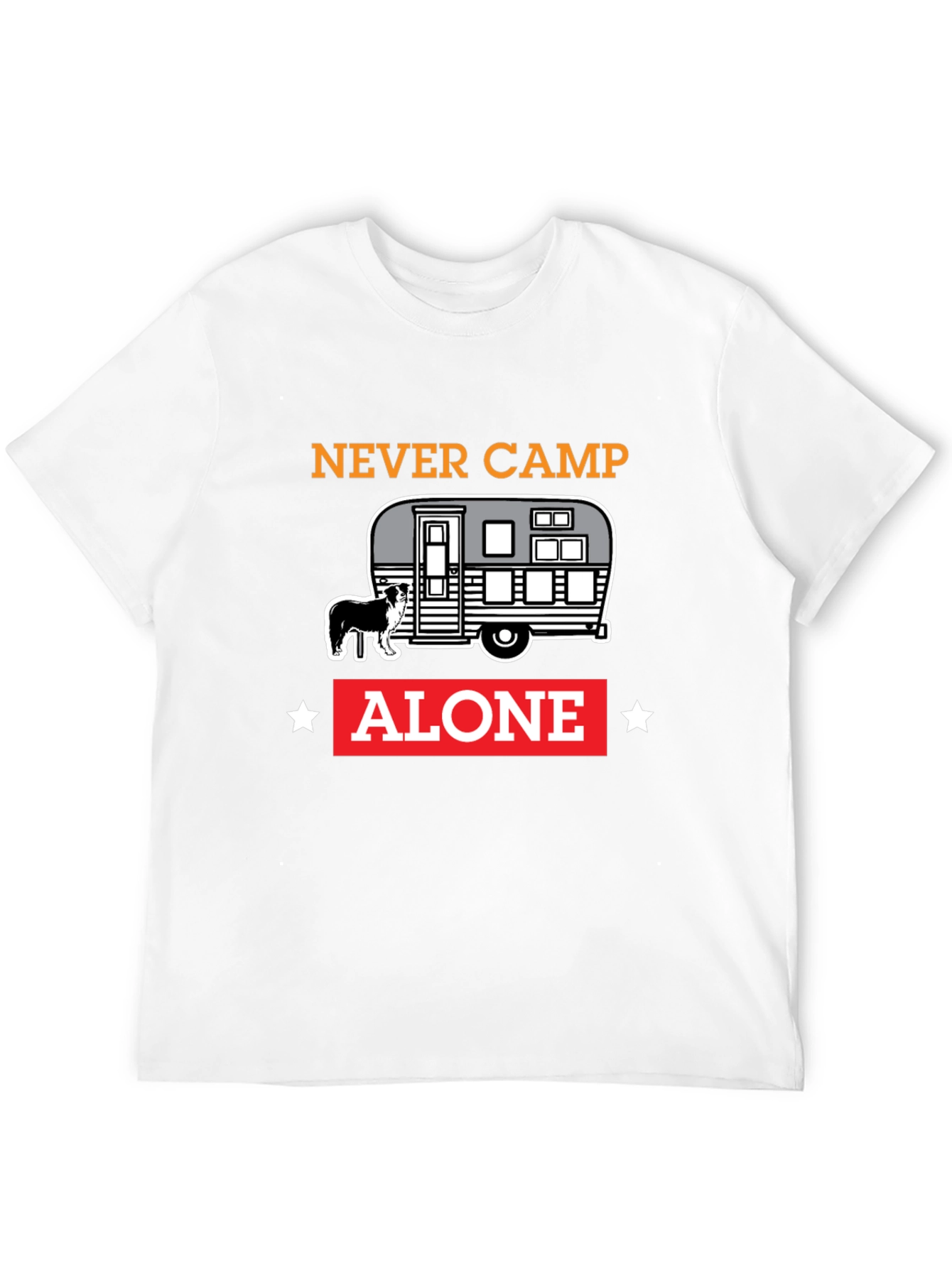 Never Camp Alone Dog Camper T-Shirt