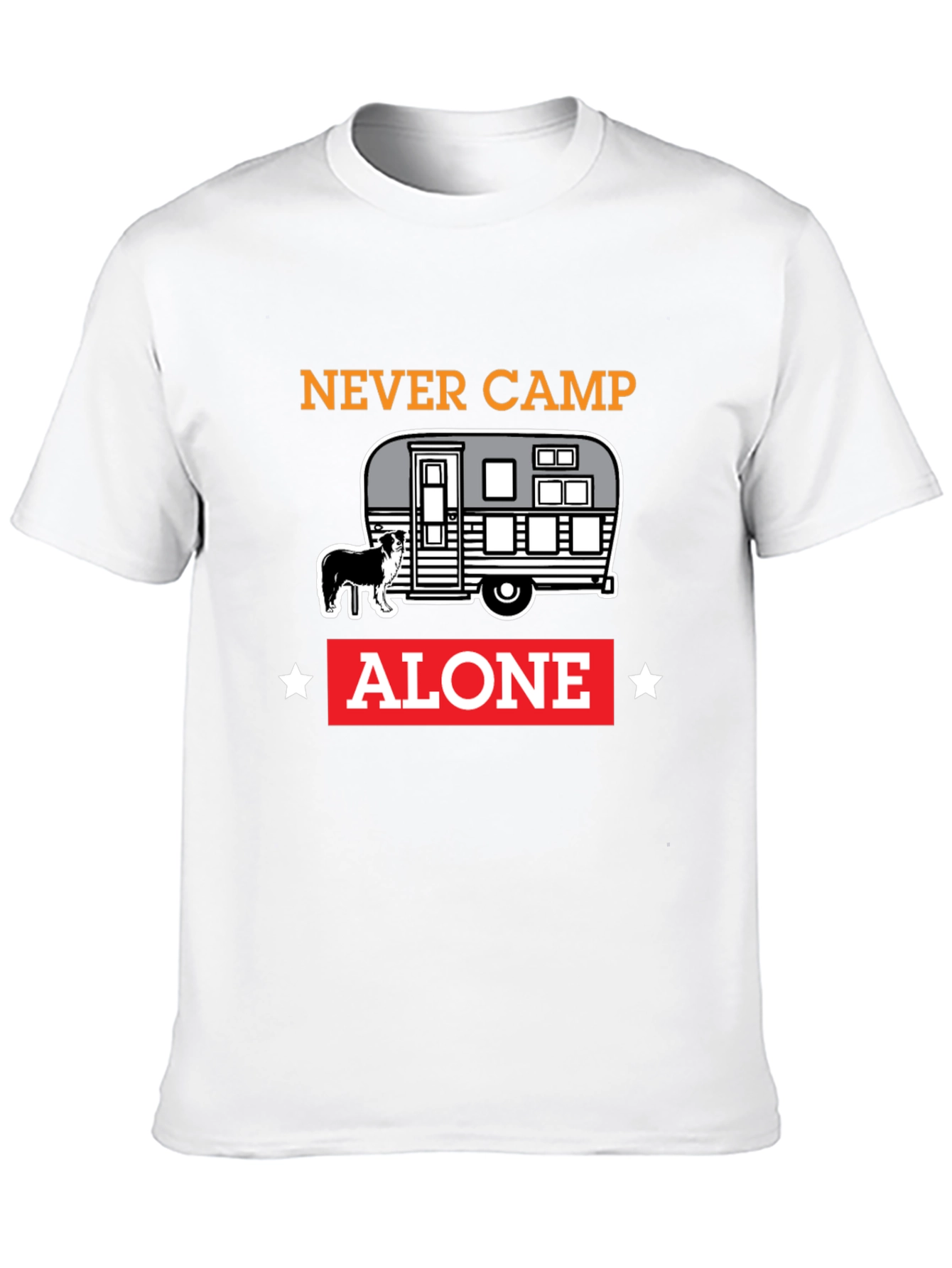 Never Camp Alone Dog Camper T-Shirt