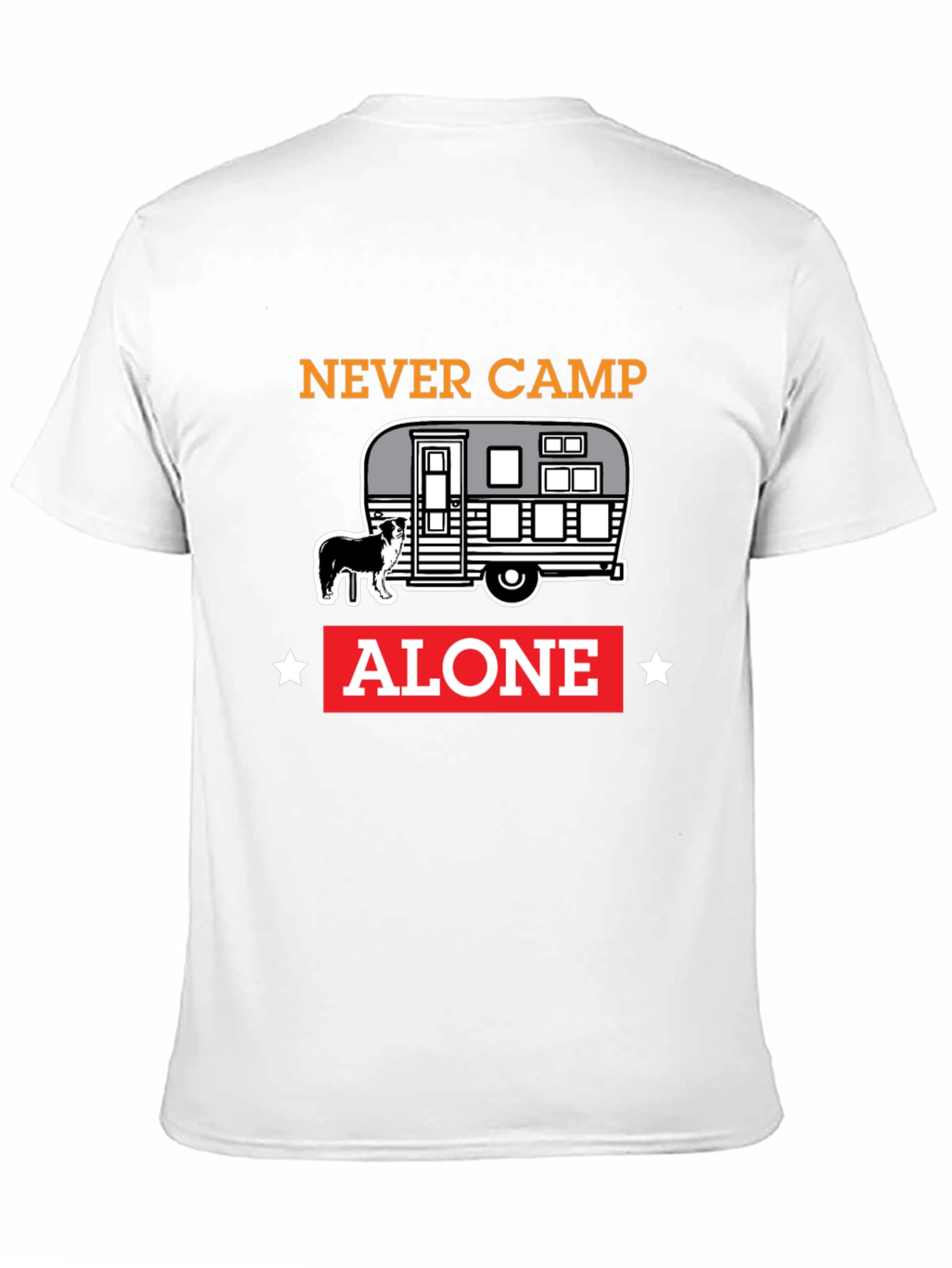 Never Camp Alone Dog Camper T-Shirt