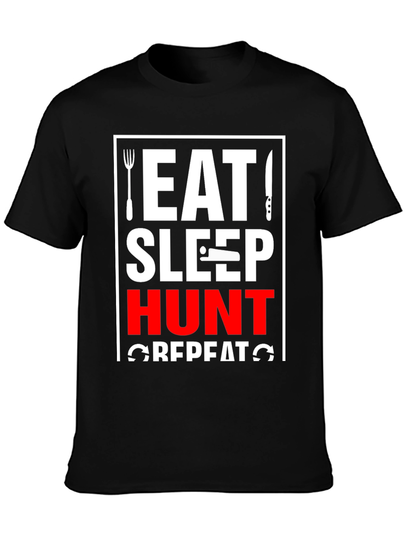 Eat Sleep Hunt Repeat T-Shirt - Graphic Tee