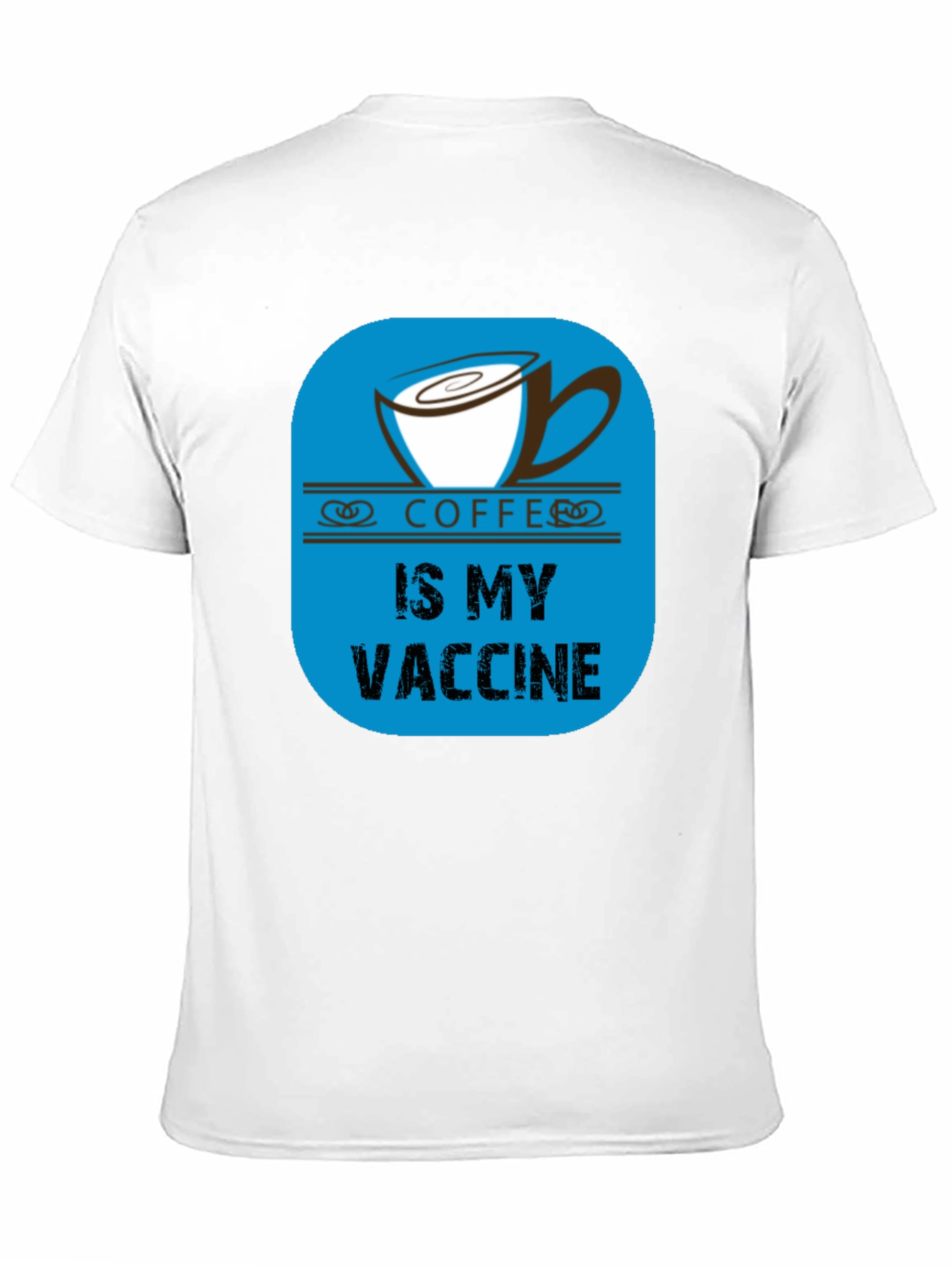 Coffee is My Vaccine Black T-Shirt