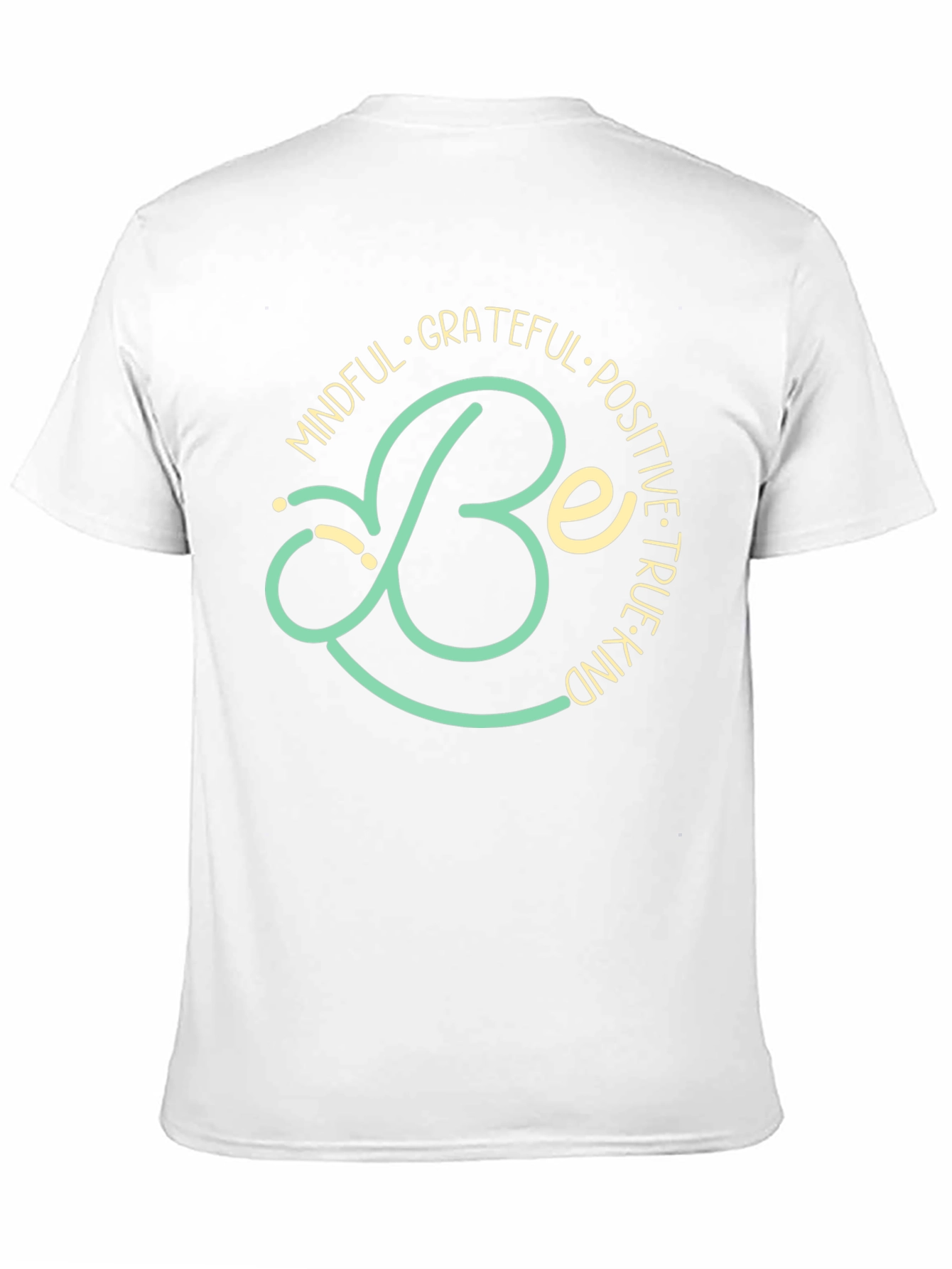 Mindful Be Grateful Positive True Kind T-Shirt