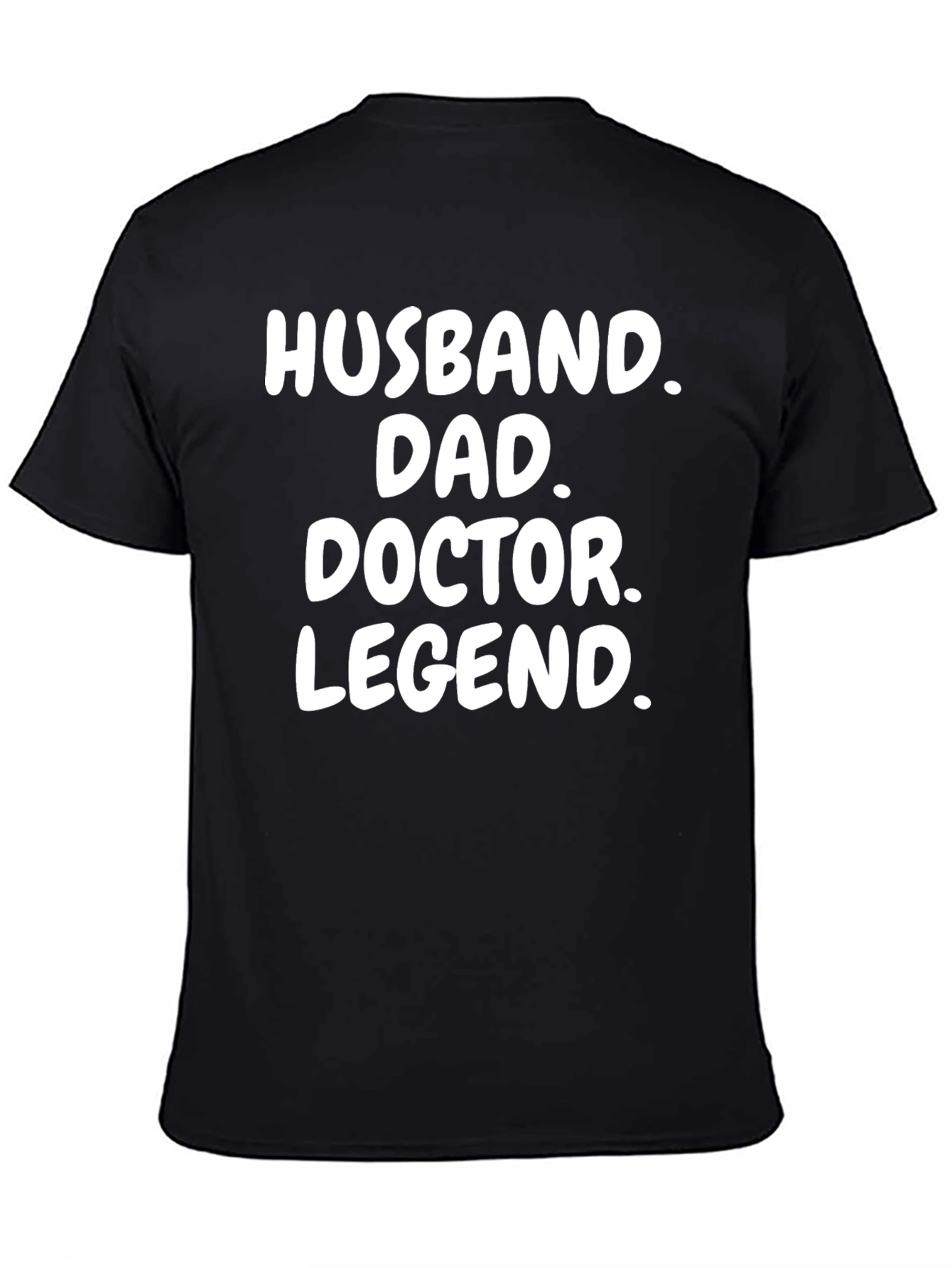 Husband Dad Doctor Legend Black Graphic T-Shirt