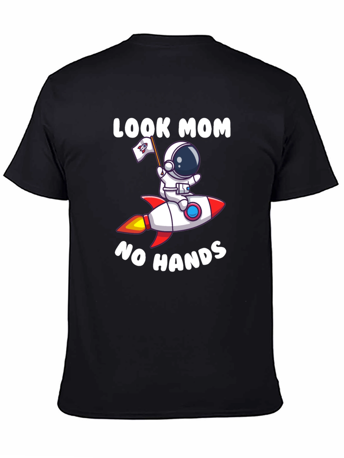 Look Mom No Hands Astronaut Rocket T-Shirt