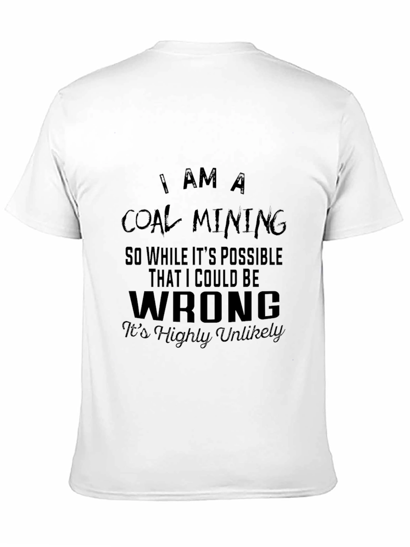 Coal Mining T-Shirt: Funny Slogan Tee