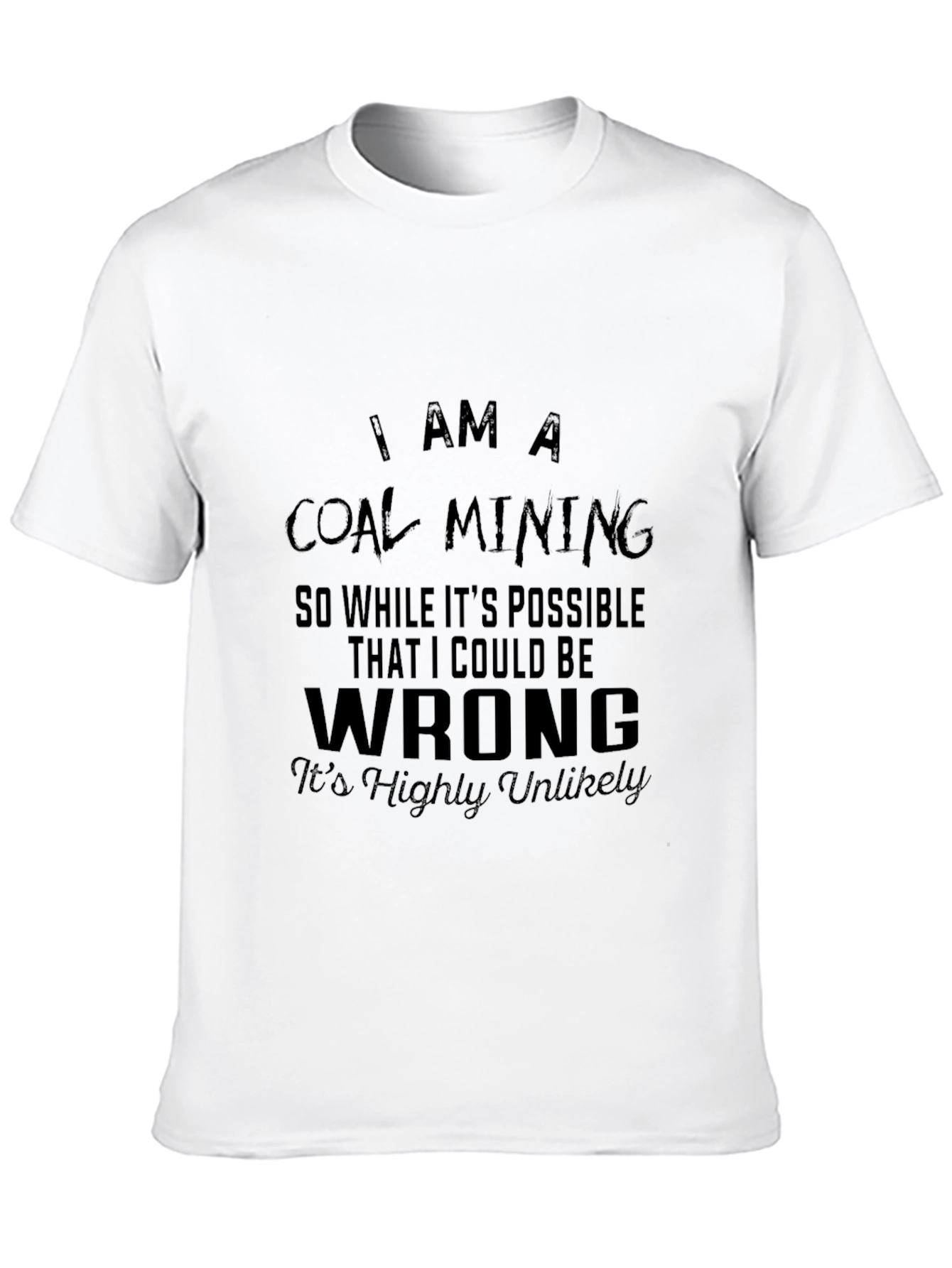 Coal Mining T-Shirt: Funny Slogan Tee