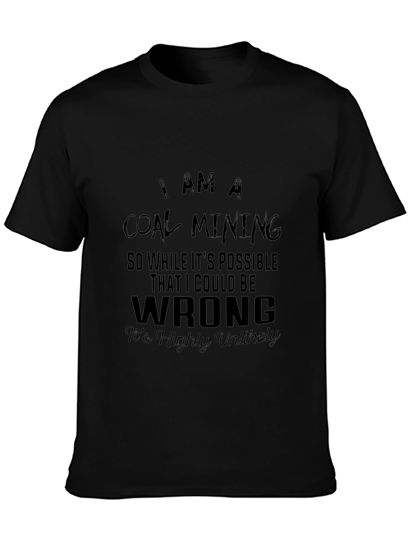 Coal Mining T-Shirt: Funny Slogan Tee