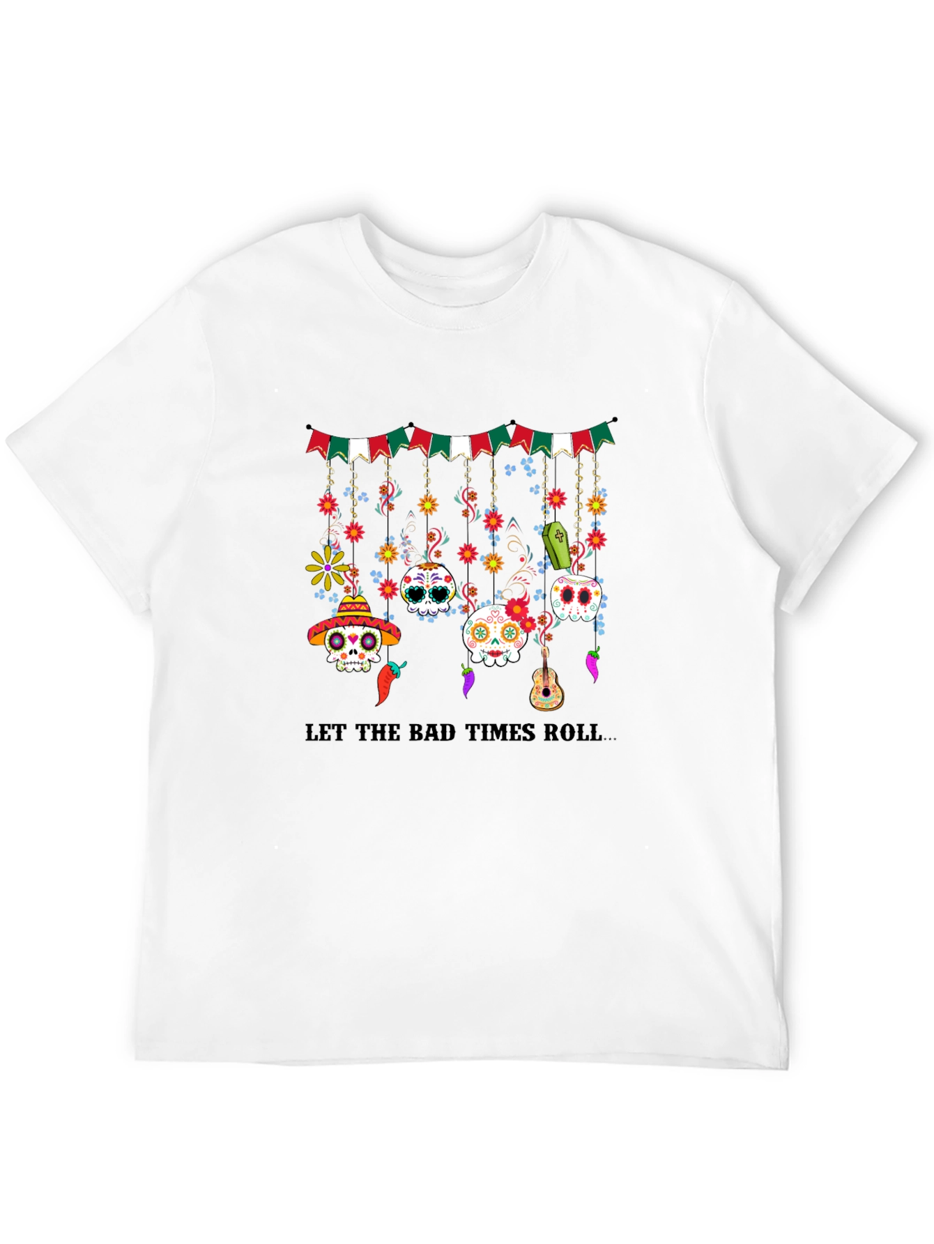 Let The Bad Times Roll T-Shirt