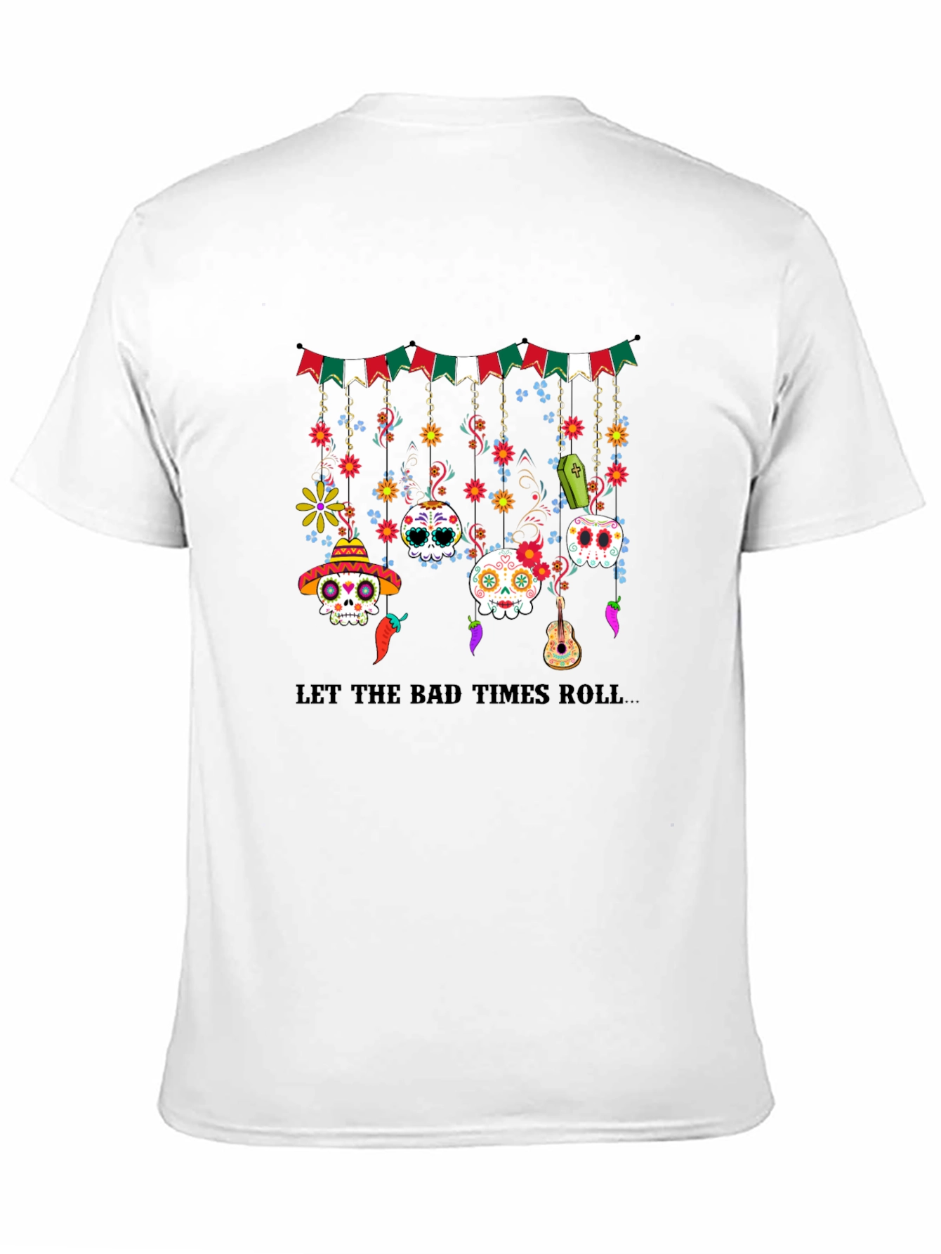 Let The Bad Times Roll T-Shirt
